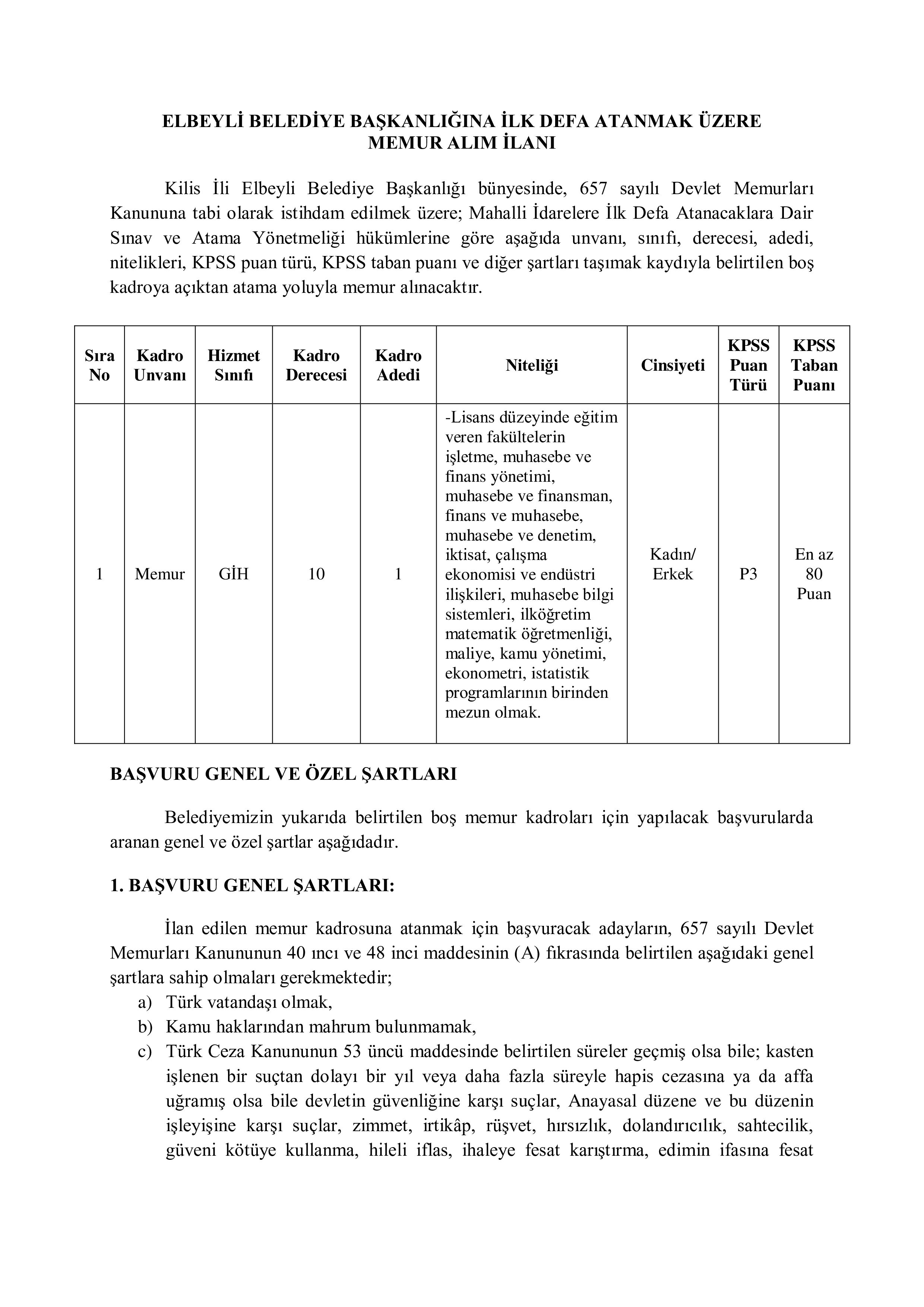İlan İçeriği Sayfa 1 ELBEYLİ (KİLİS) BELEDİYE BAŞKANLIĞI 1 MEMUR ALACAK ( 21 Temmuz - 24 Temmuz) İlan İçeriği Sayfa 1