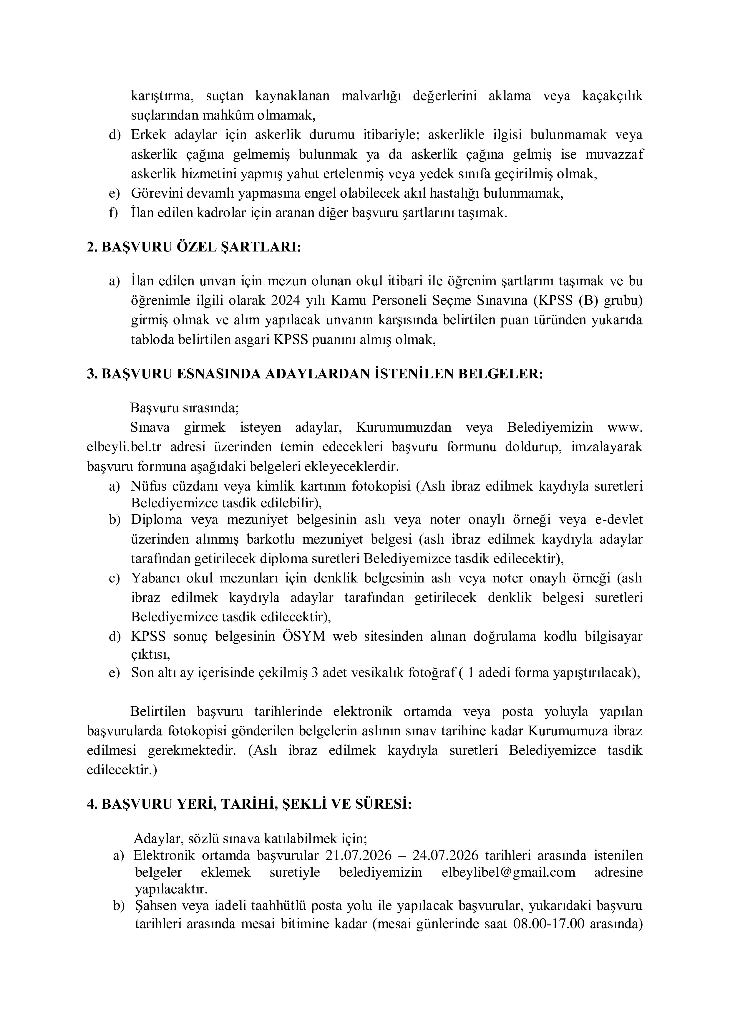 İlan İçeriği Sayfa 2 ELBEYLİ (KİLİS) BELEDİYE BAŞKANLIĞI 1 MEMUR ALACAK ( 21 Temmuz - 24 Temmuz) İlan İçeriği Sayfa 2
