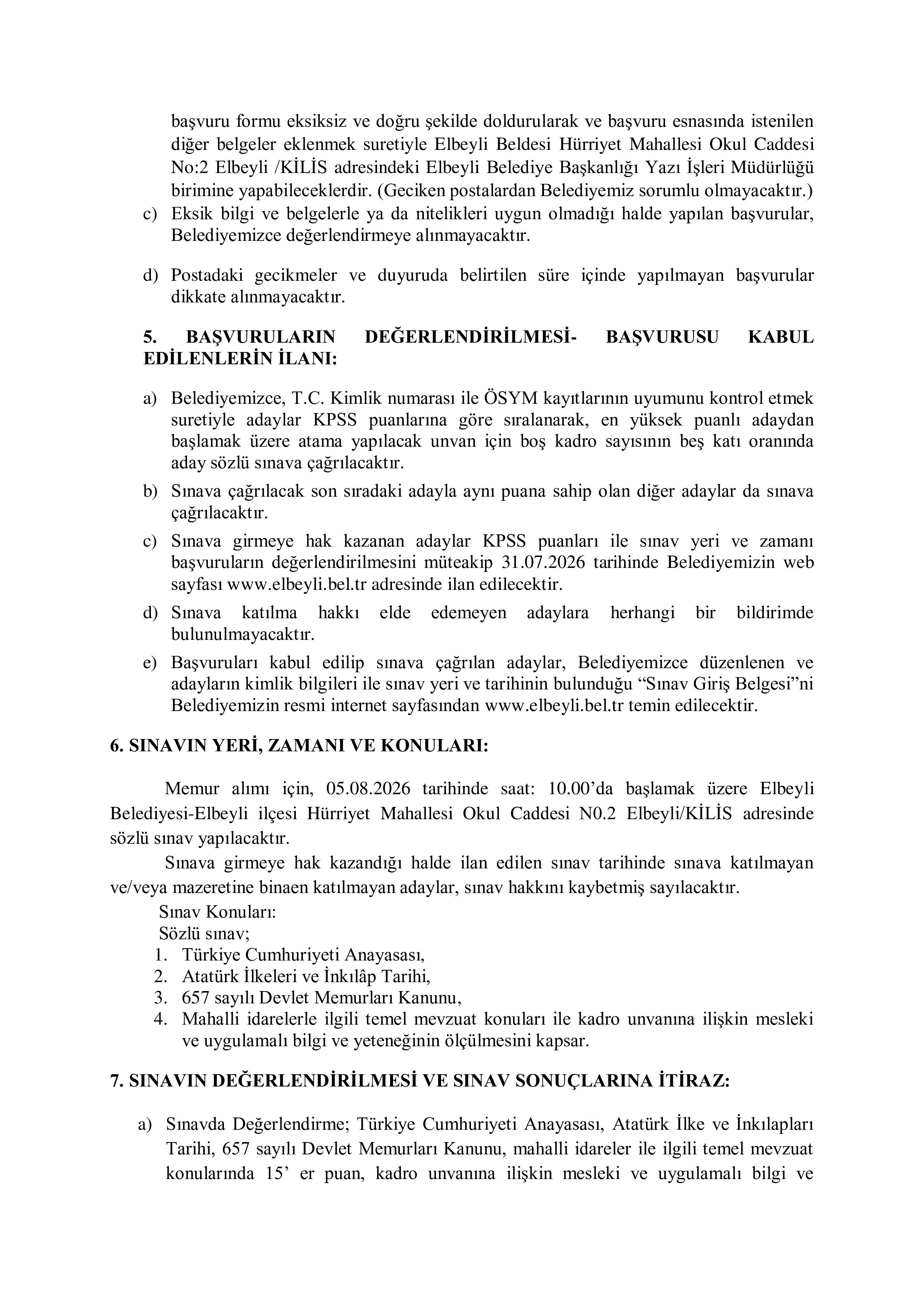 İlan İçeriği Sayfa 3 ELBEYLİ (KİLİS) BELEDİYE BAŞKANLIĞI 1 MEMUR ALACAK ( 21 Temmuz - 24 Temmuz) İlan İçeriği Sayfa 3