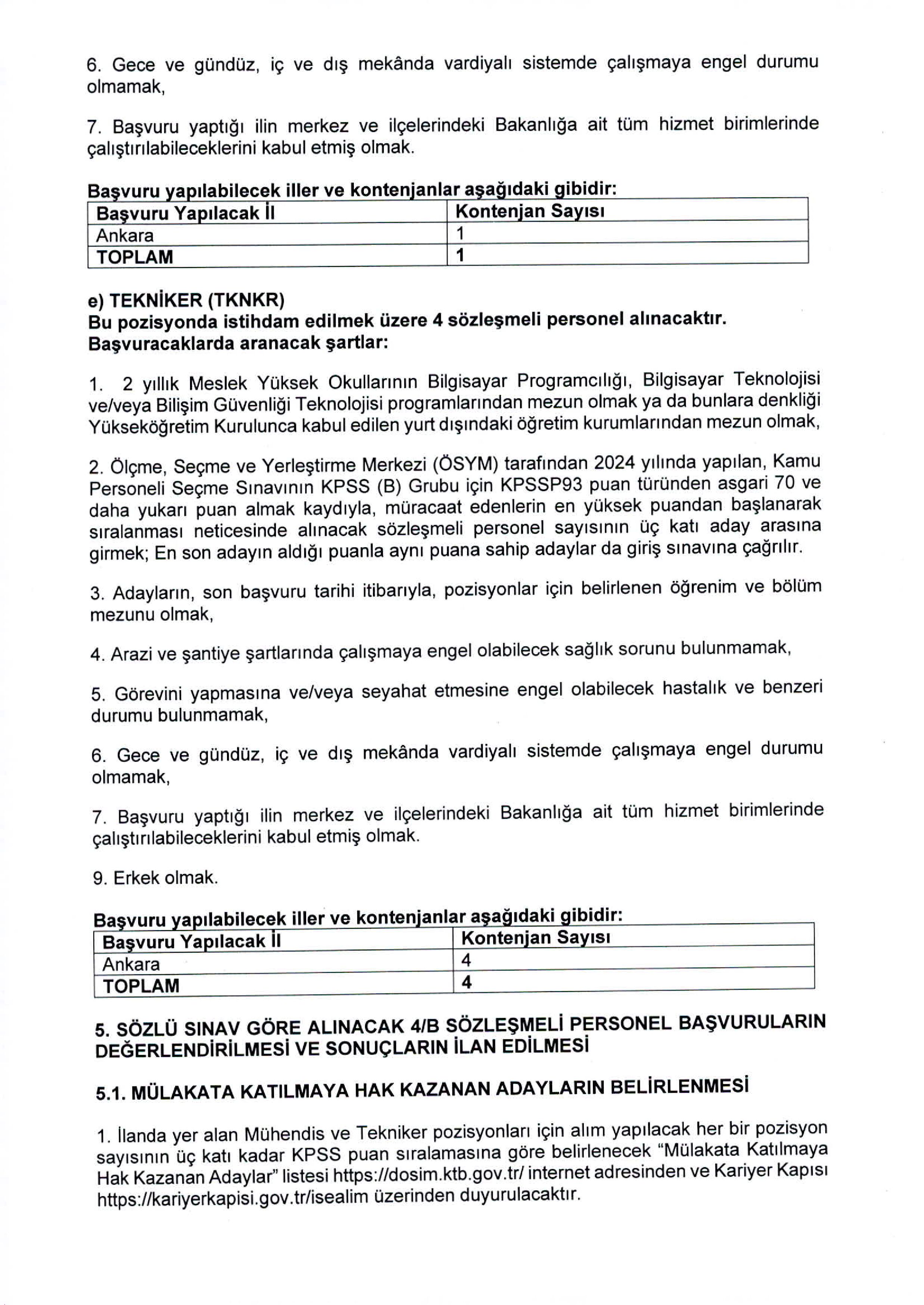 İlan İçeriği Sayfa 9 KÜLTÜR VE TURİZM BAKANLIĞI 72 SÖZLEŞMELİ PERSONEL ALACAK ( 19 Haziran - 3 Temmuz) İlan İçeriği Sayfa 9