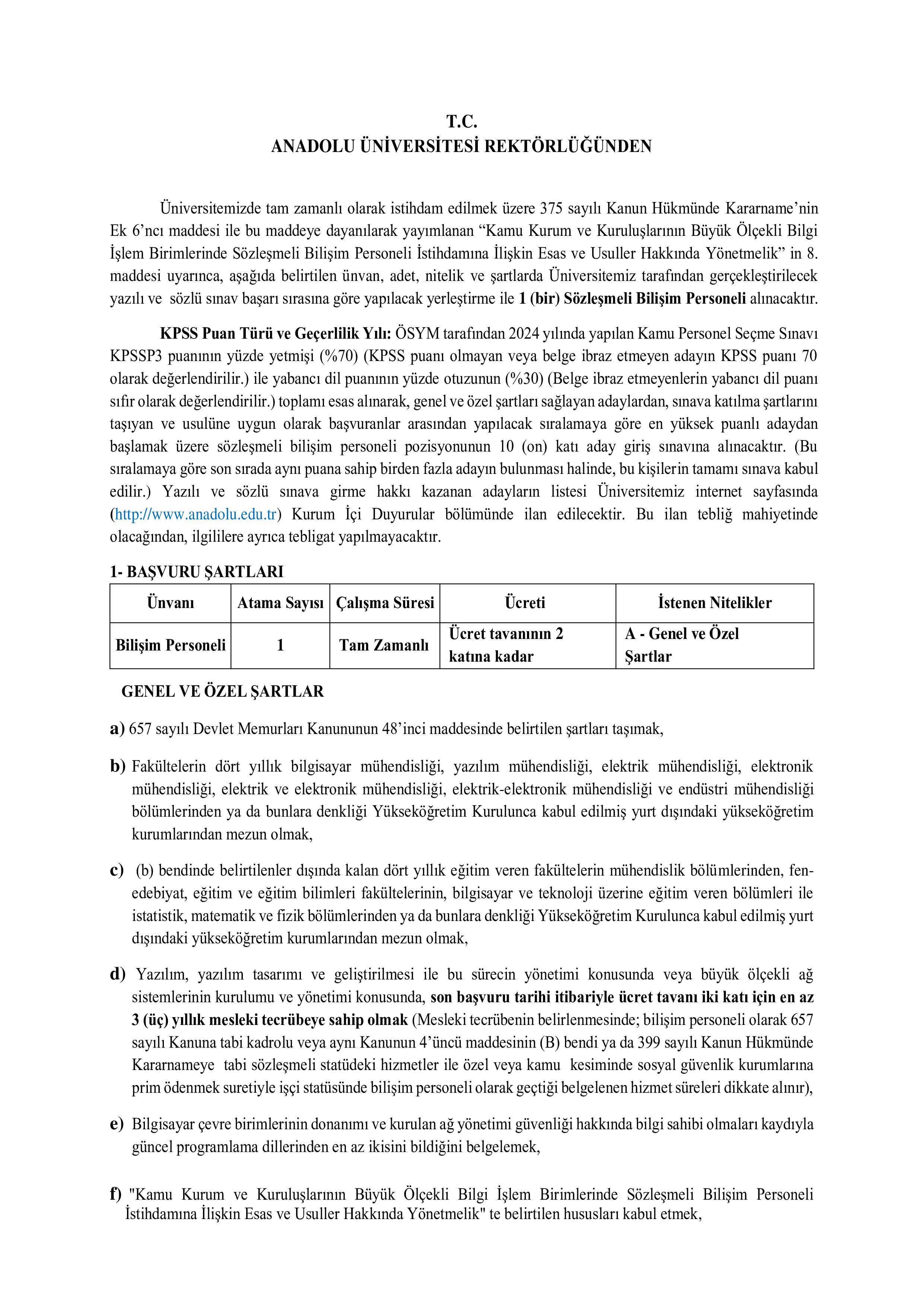İlan İçeriği Sayfa 1 ANADOLU ÜNİVERSİTESİ 1 SÖZLEŞMELİ BİLİŞİM PERSONELİ ALACAK ( 16 Mart - 30 Mart) İlan İçeriği Sayfa 1