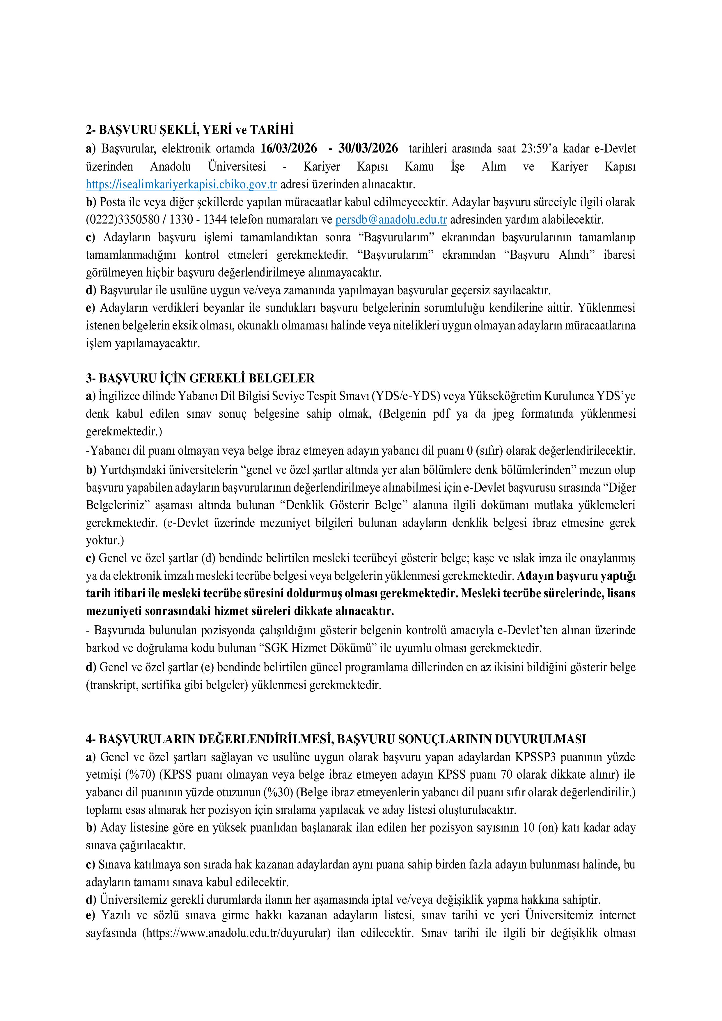 İlan İçeriği Sayfa 3 ANADOLU ÜNİVERSİTESİ 1 SÖZLEŞMELİ BİLİŞİM PERSONELİ ALACAK ( 16 Mart - 30 Mart) İlan İçeriği Sayfa 3