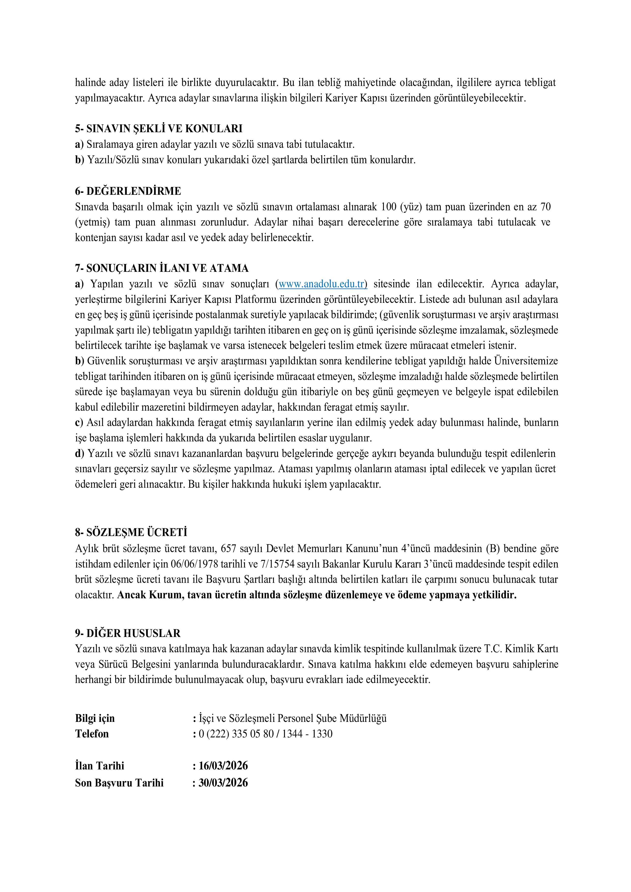 İlan İçeriği Sayfa 4 ANADOLU ÜNİVERSİTESİ 1 SÖZLEŞMELİ BİLİŞİM PERSONELİ ALACAK ( 16 Mart - 30 Mart) İlan İçeriği Sayfa 4