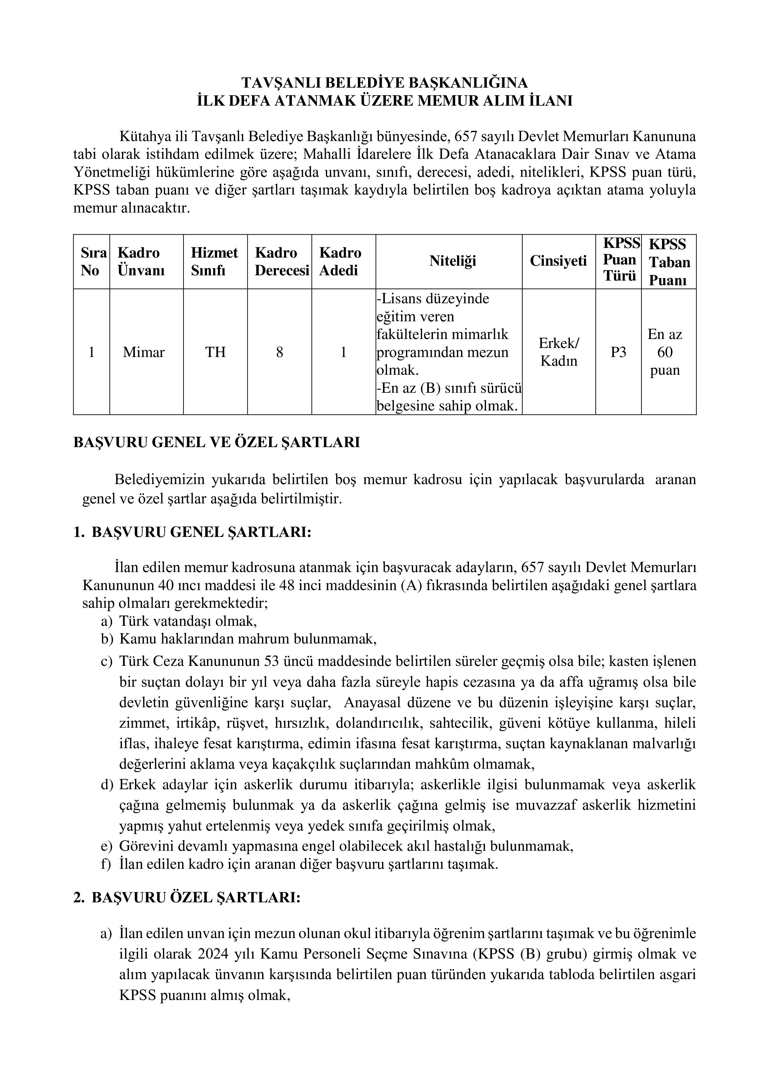 İlan İçeriği Sayfa 1 TAVŞANLI (KÜTAHYA) BELEDİYE BAŞKANLIĞI 1 MEMUR ALACAK ( 1 Haziran - 5 Haziran) İlan İçeriği Sayfa 1