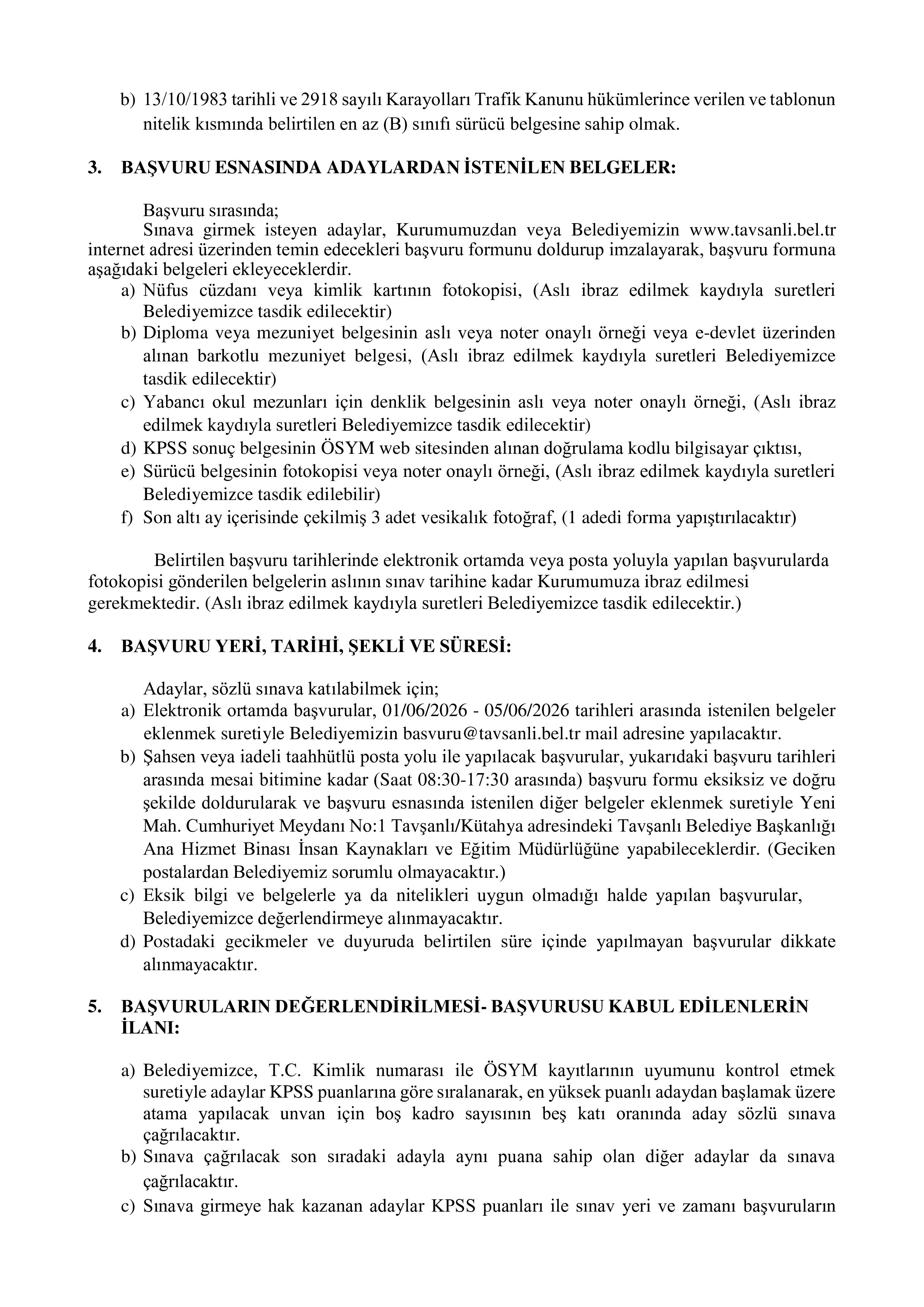 İlan İçeriği Sayfa 2 TAVŞANLI (KÜTAHYA) BELEDİYE BAŞKANLIĞI 1 MEMUR ALACAK ( 1 Haziran - 5 Haziran) İlan İçeriği Sayfa 2