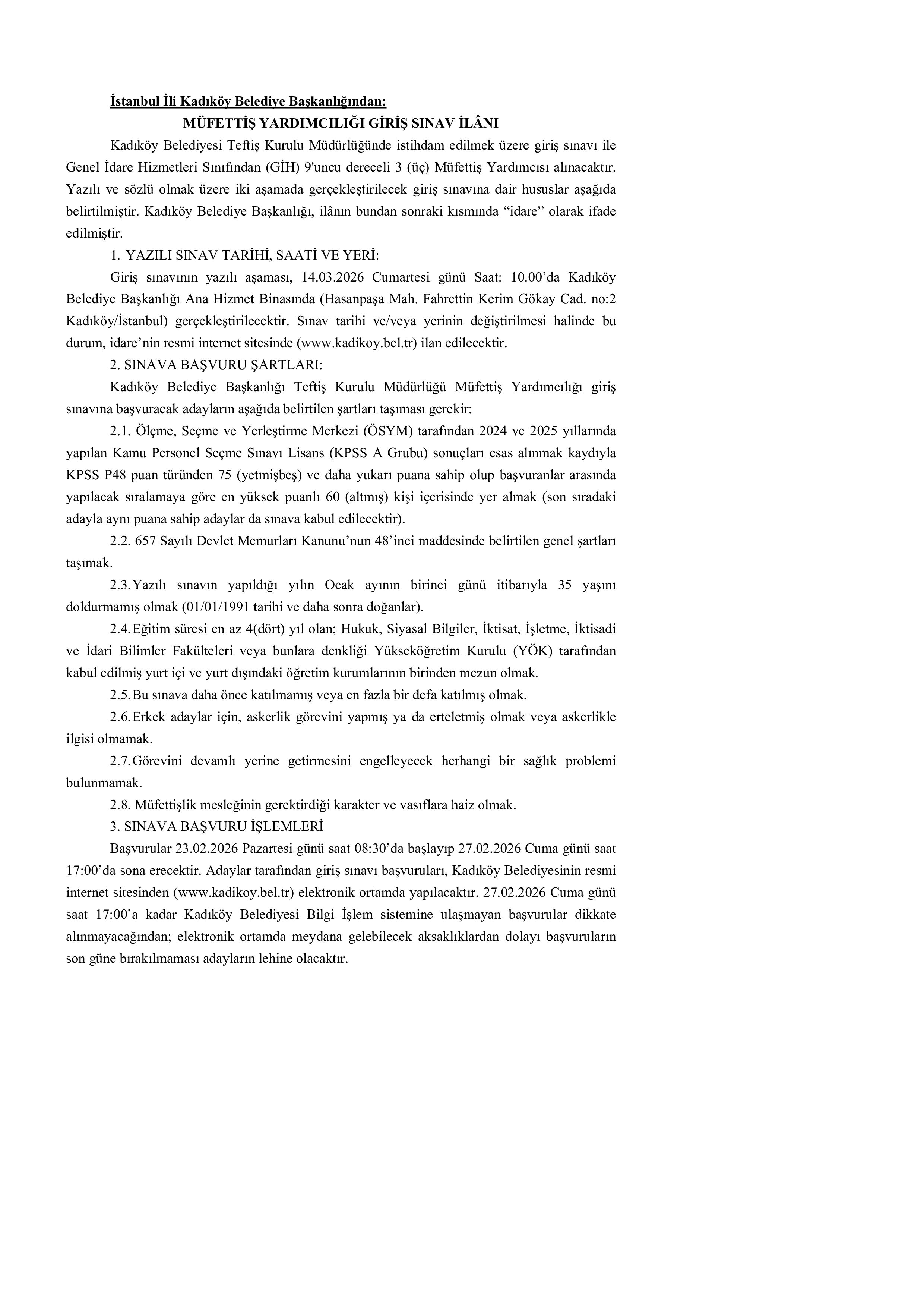 KADIKÖY (İSTANBUL) BELEDİYE BAŞKANLIĞI 3 MÜFETTİŞ YARDIMCISI ALACAK ( 23 Şubat - 27 Şubat) İlan İçeriği Sayfa 1