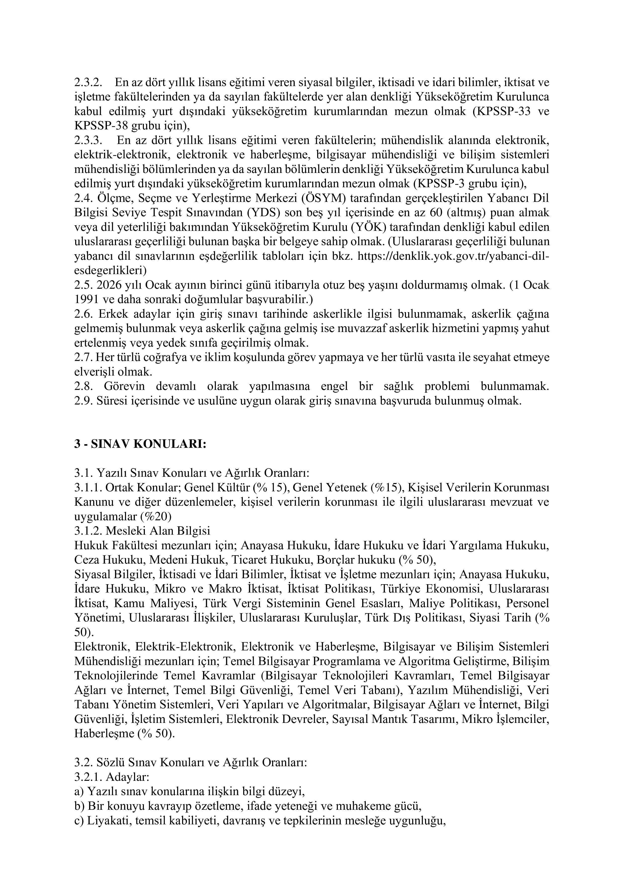 İlan İçeriği Sayfa 2 KİŞİSEL VERİLERİ KORUMA KURUMU 34 KİŞİSEL VERİLERİ KORUMA UZMAN YARDIMCISI ALACAK ( 23 Şubat - 5 Nisan) İlan İçeriği Sayfa 2