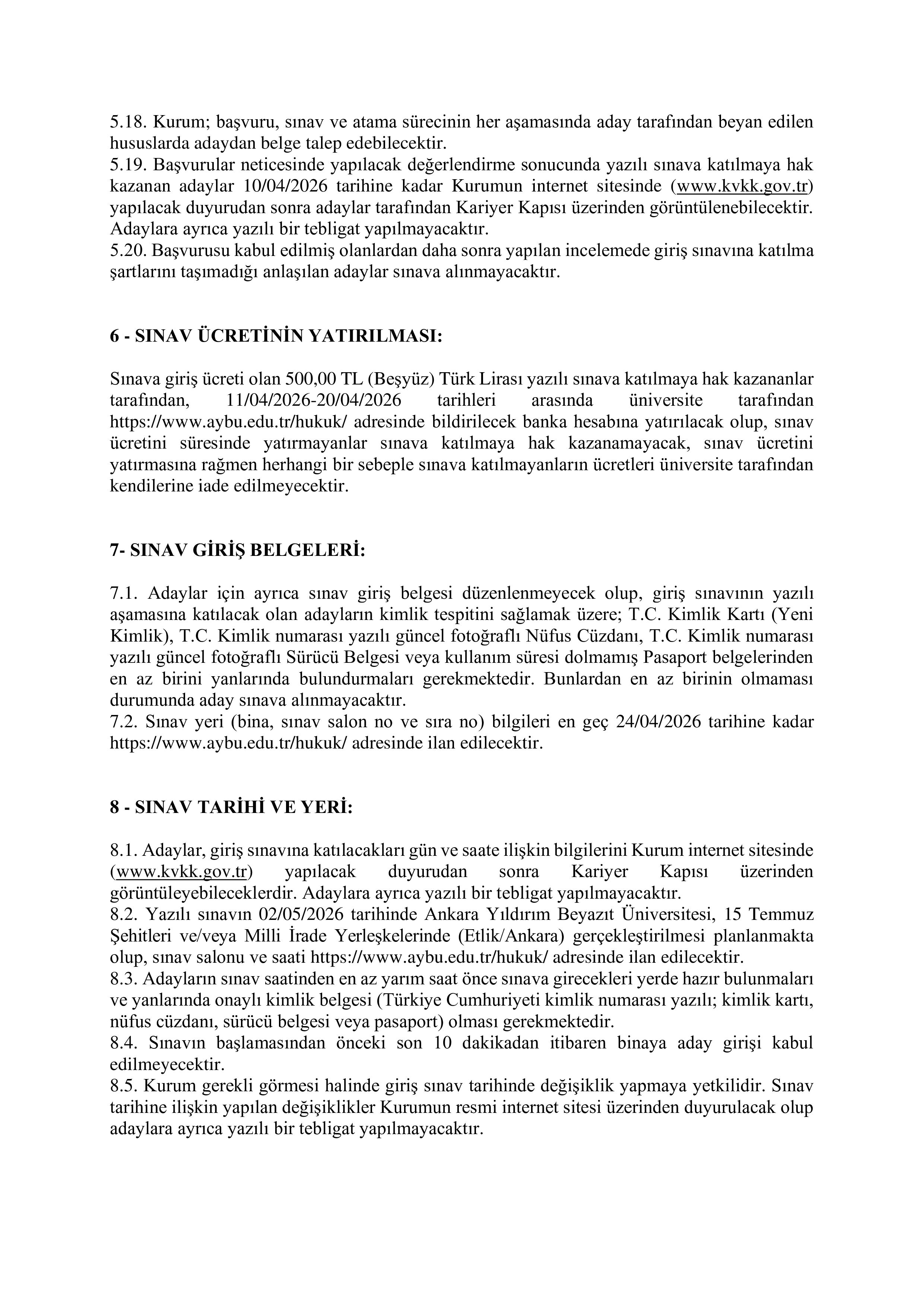 İlan İçeriği Sayfa 5 KİŞİSEL VERİLERİ KORUMA KURUMU 34 KİŞİSEL VERİLERİ KORUMA UZMAN YARDIMCISI ALACAK ( 23 Şubat - 5 Nisan) İlan İçeriği Sayfa 5