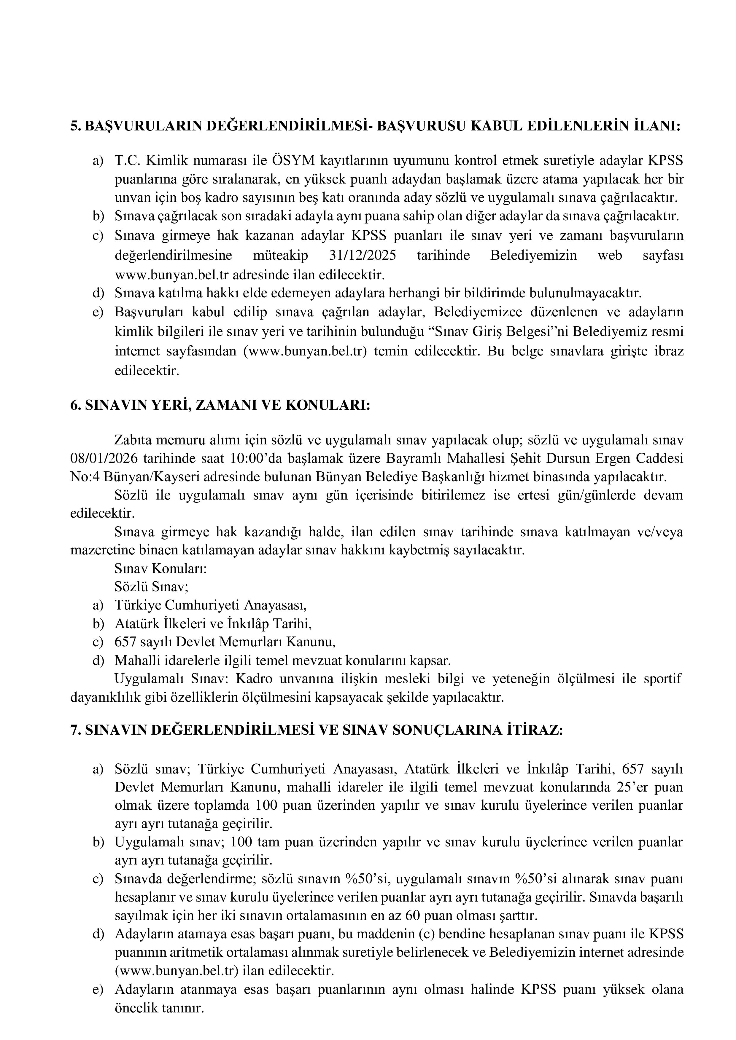 İlan İçeriği Sayfa 3 BÜNYAN BELEDİYE BAŞKANLIĞI 2 ZABITA MEMURU ALACAK ( 22 Aralık - 24 Aralık) İlan İçeriği Sayfa 3