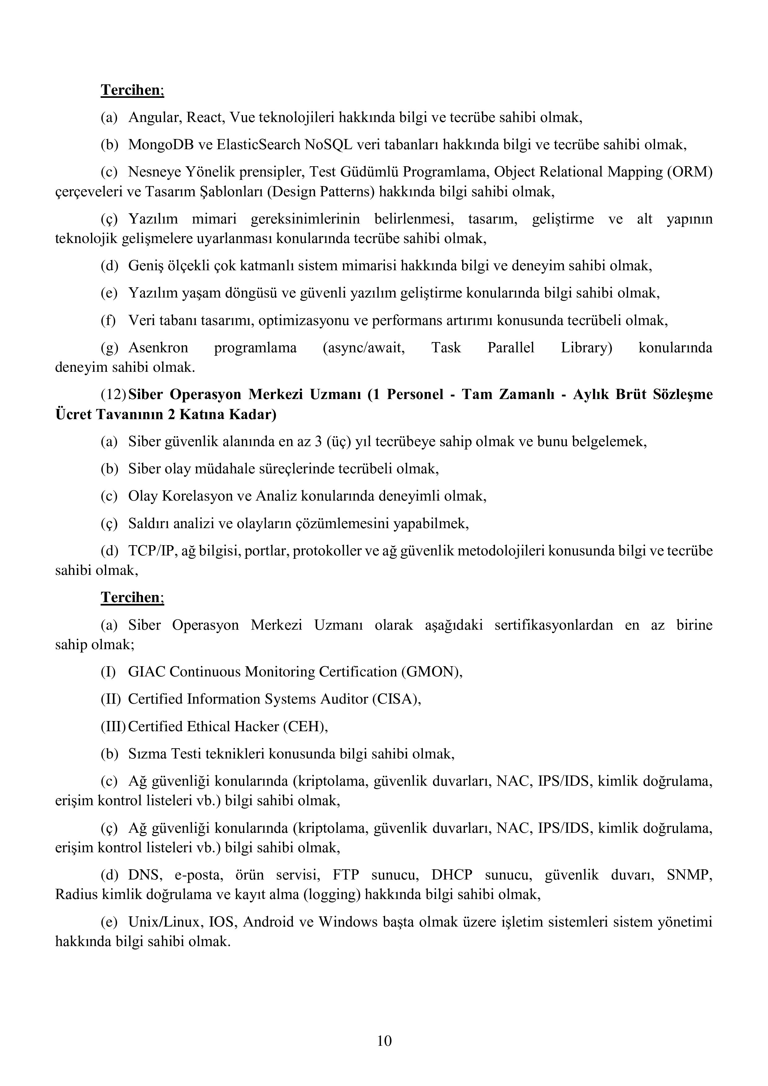 MİLLİ SAVUNMA BAKANLIĞI MİLLÎ SAVUNMA BAKANLIĞI SÖZLEŞMELİ BİLİŞİM PERSONELİ TEMİNİ ( 17 Nisan - 4 Mayıs) İlan İçeriği Sayfa 11
