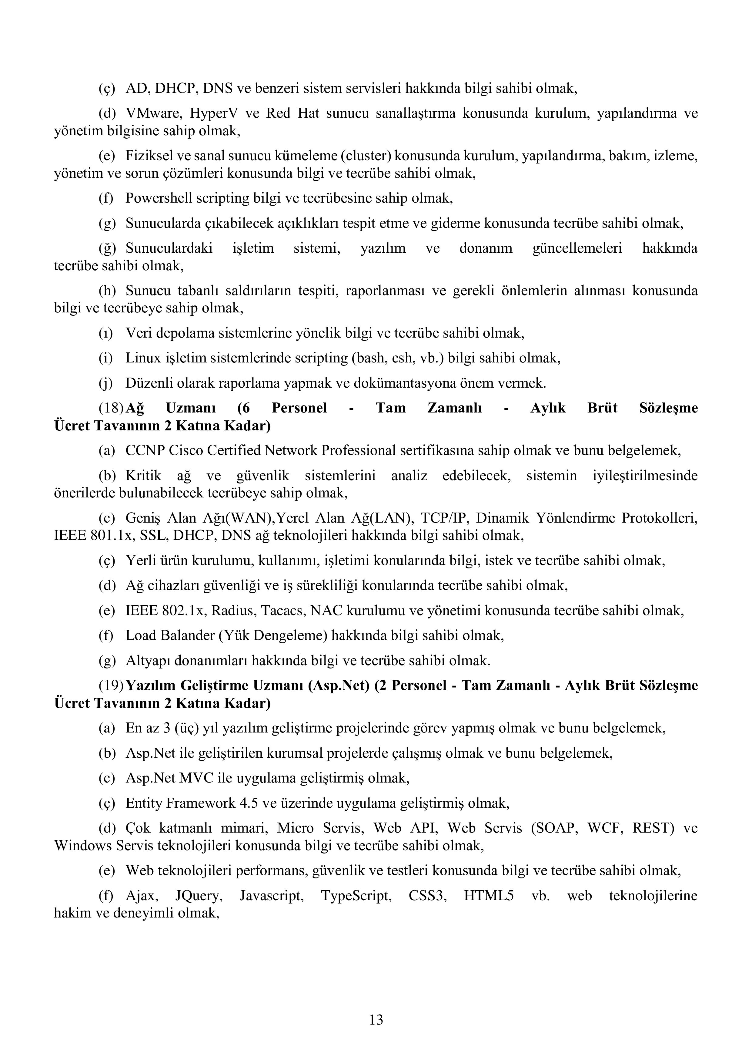 MİLLİ SAVUNMA BAKANLIĞI MİLLÎ SAVUNMA BAKANLIĞI SÖZLEŞMELİ BİLİŞİM PERSONELİ TEMİNİ ( 17 Nisan - 4 Mayıs) İlan İçeriği Sayfa 14