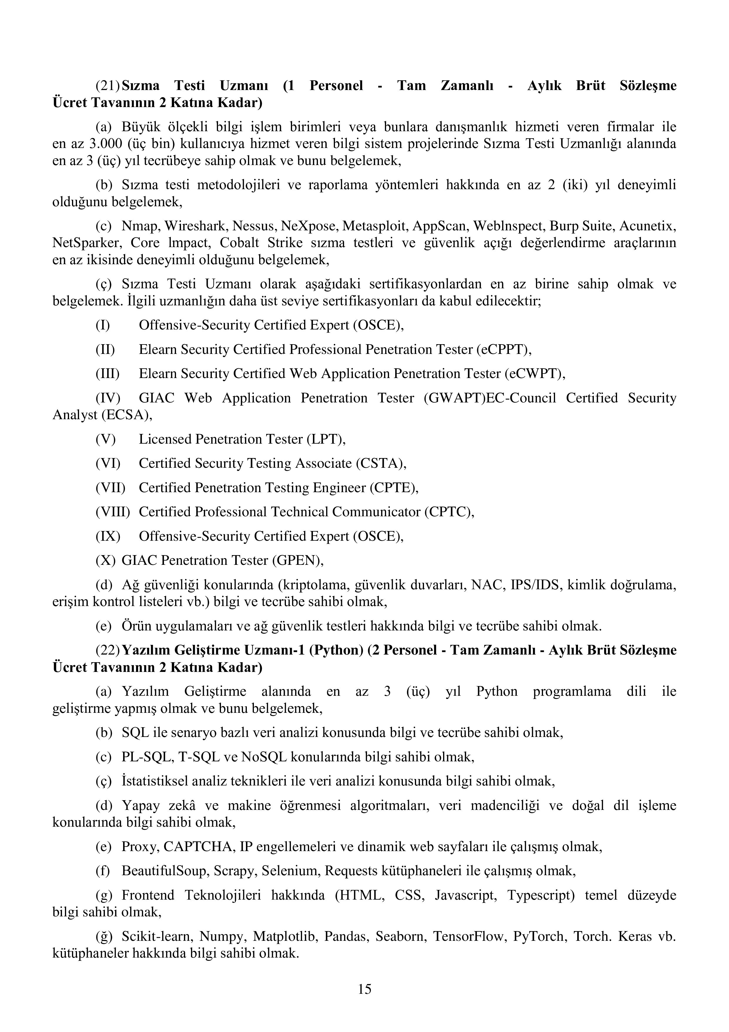 MİLLİ SAVUNMA BAKANLIĞI MİLLÎ SAVUNMA BAKANLIĞI SÖZLEŞMELİ BİLİŞİM PERSONELİ TEMİNİ ( 17 Nisan - 4 Mayıs) İlan İçeriği Sayfa 16