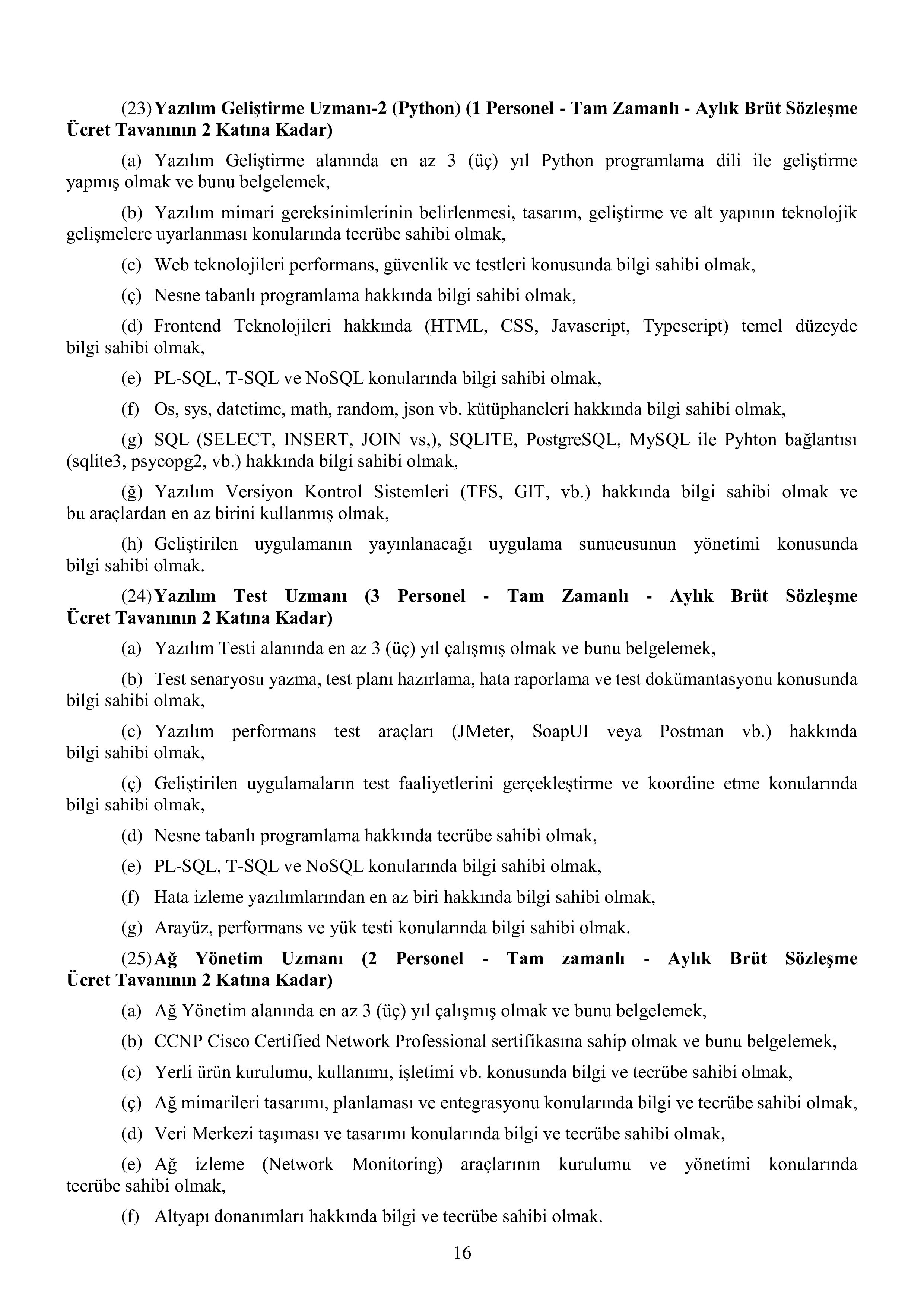 MİLLİ SAVUNMA BAKANLIĞI MİLLÎ SAVUNMA BAKANLIĞI SÖZLEŞMELİ BİLİŞİM PERSONELİ TEMİNİ ( 17 Nisan - 4 Mayıs) İlan İçeriği Sayfa 17