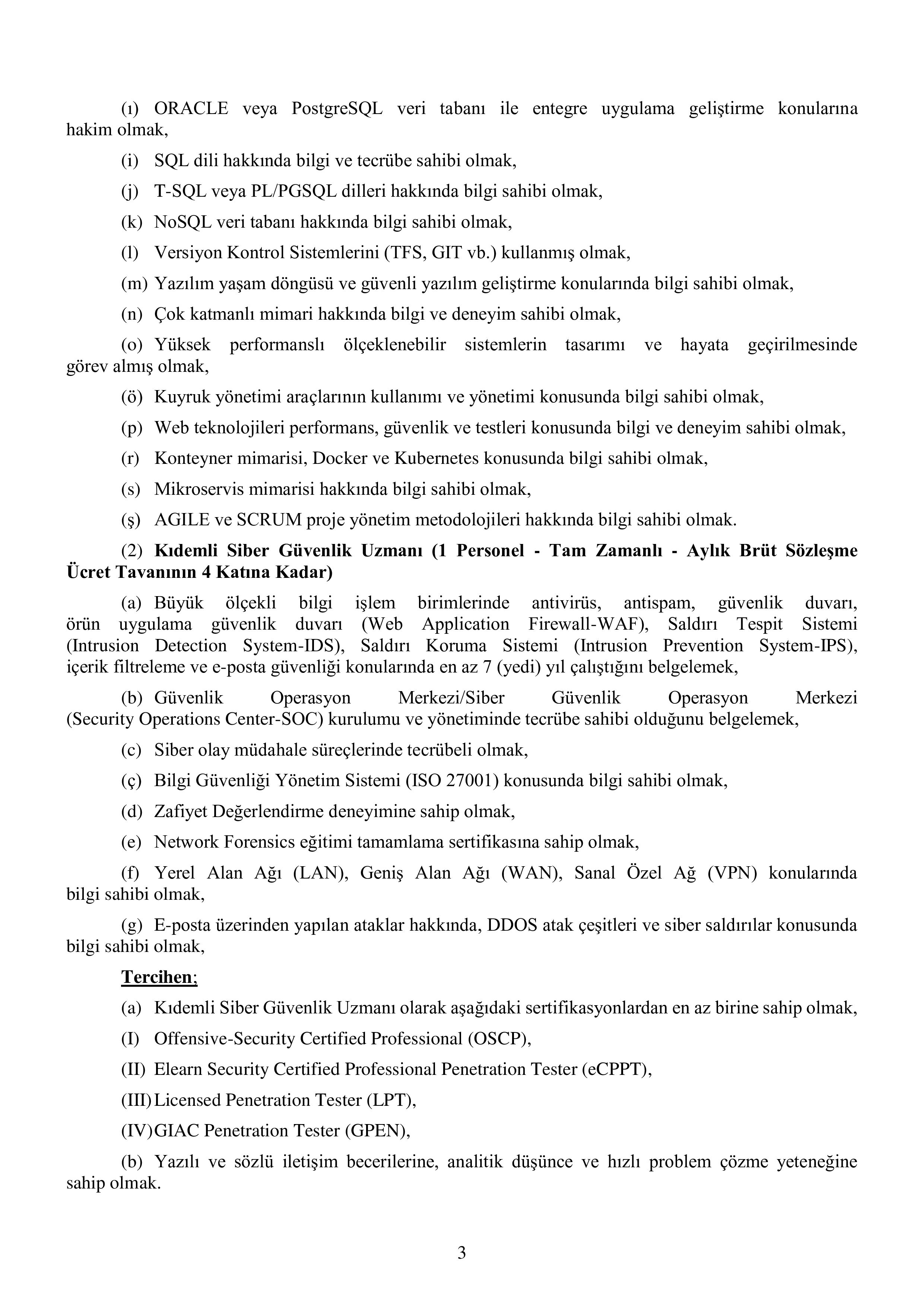 MİLLİ SAVUNMA BAKANLIĞI MİLLÎ SAVUNMA BAKANLIĞI SÖZLEŞMELİ BİLİŞİM PERSONELİ TEMİNİ ( 17 Nisan - 4 Mayıs) İlan İçeriği Sayfa 4