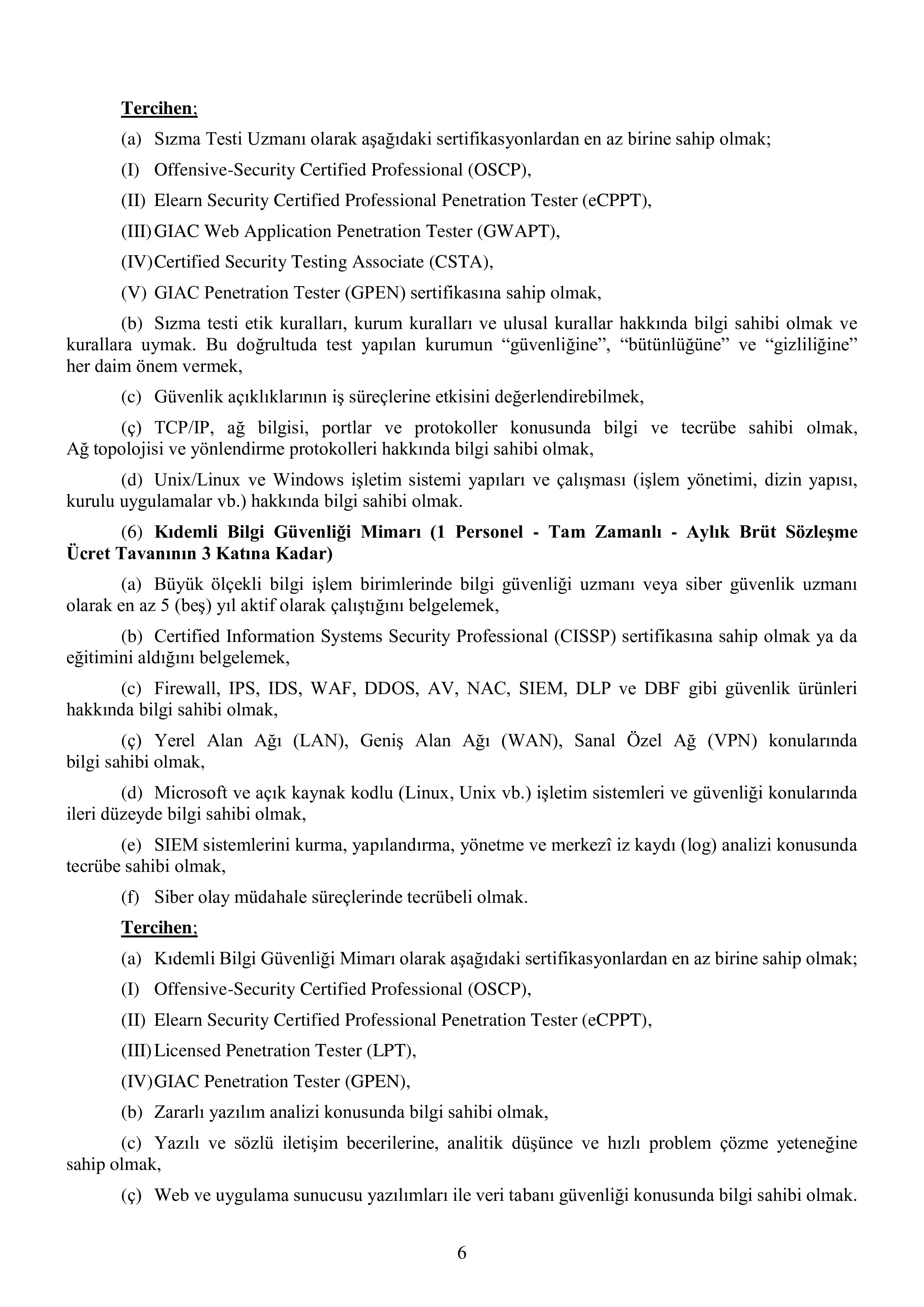 MİLLİ SAVUNMA BAKANLIĞI MİLLÎ SAVUNMA BAKANLIĞI SÖZLEŞMELİ BİLİŞİM PERSONELİ TEMİNİ ( 17 Nisan - 4 Mayıs) İlan İçeriği Sayfa 7