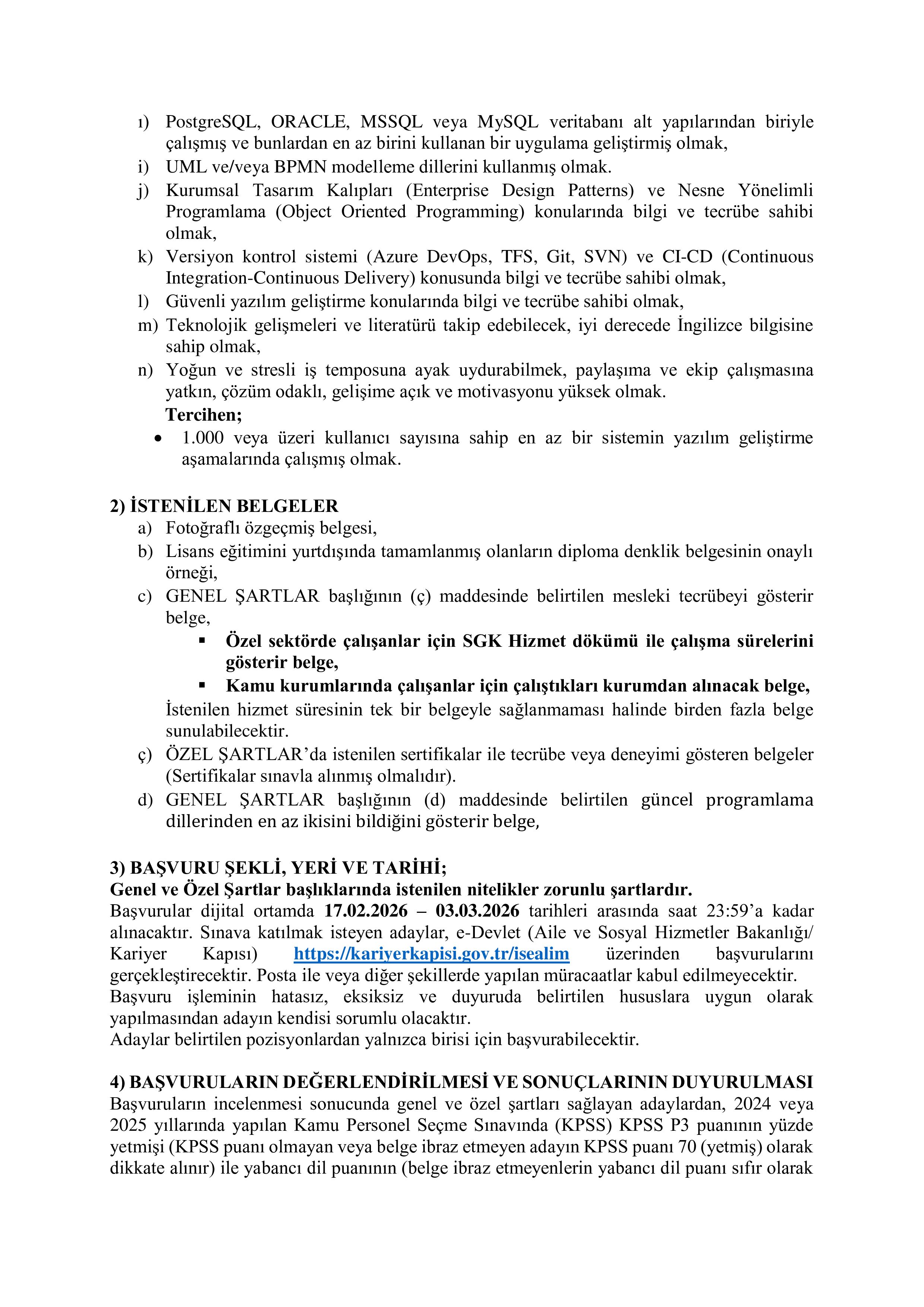 İlan İçeriği Sayfa 10 AİLE VE SOSYAL HİZMETLER BAKANLIĞI 24 SÖZLEŞMELİ BİLİŞİM PERSONELİ ALACAK ( 17 Şubat - 3 Mart) İlan İçeriği Sayfa 10