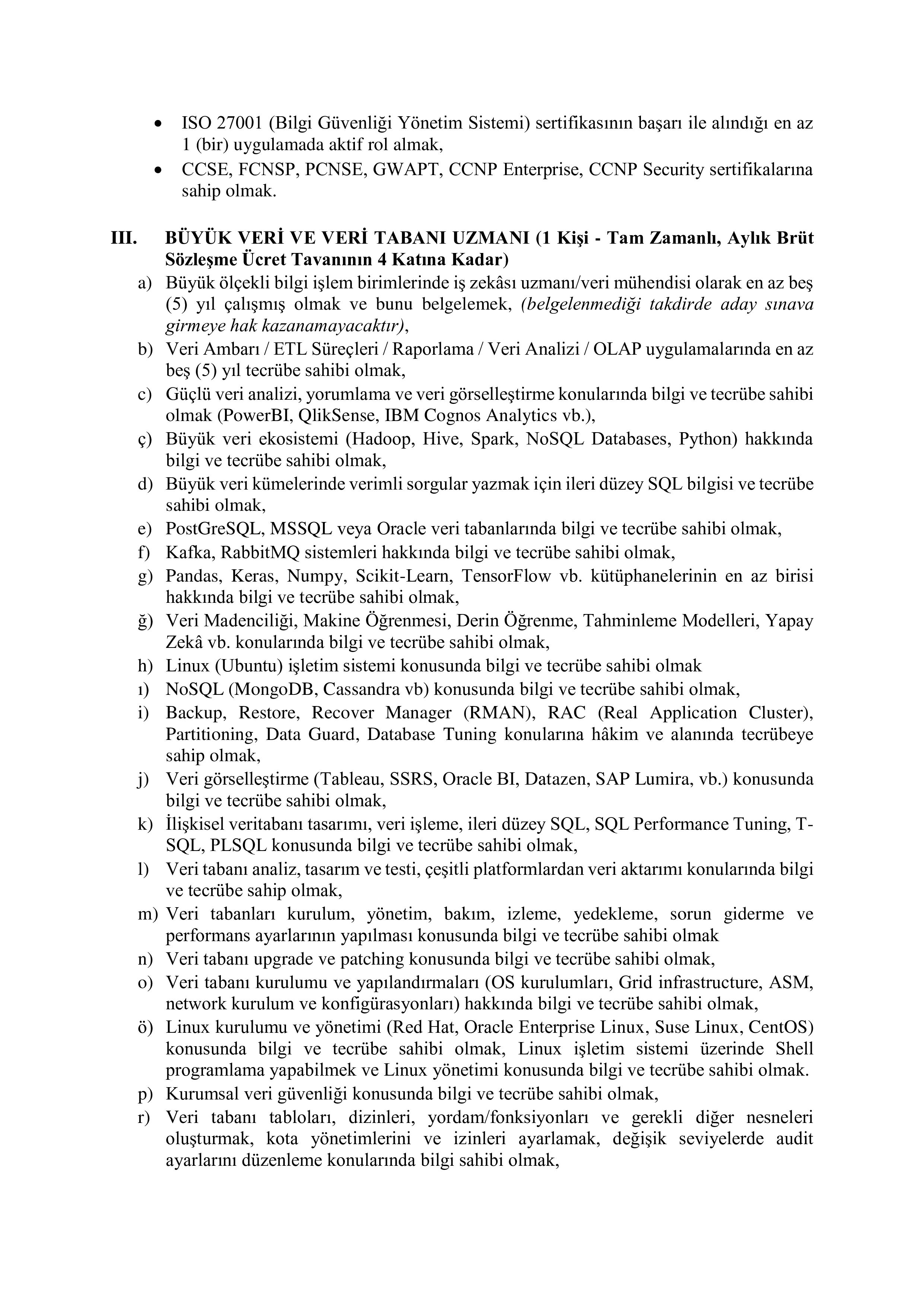 İlan İçeriği Sayfa 4 AİLE VE SOSYAL HİZMETLER BAKANLIĞI 24 SÖZLEŞMELİ BİLİŞİM PERSONELİ ALACAK ( 17 Şubat - 3 Mart) İlan İçeriği Sayfa 4