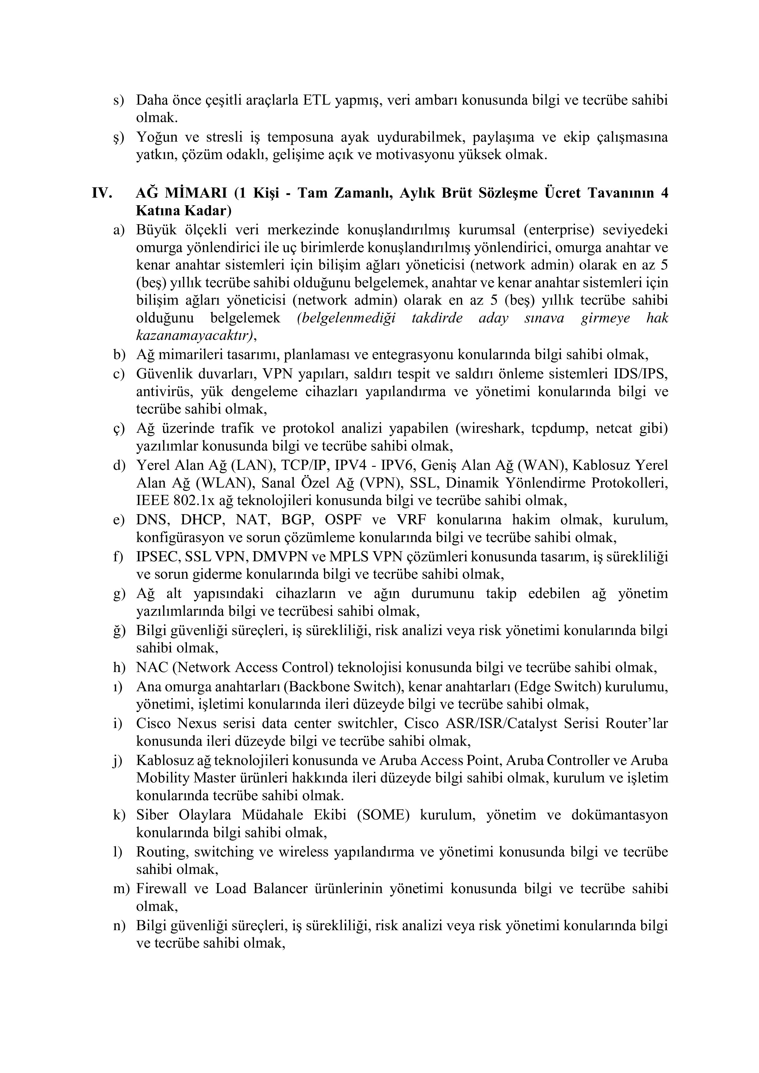 İlan İçeriği Sayfa 5 AİLE VE SOSYAL HİZMETLER BAKANLIĞI 24 SÖZLEŞMELİ BİLİŞİM PERSONELİ ALACAK ( 17 Şubat - 3 Mart) İlan İçeriği Sayfa 5