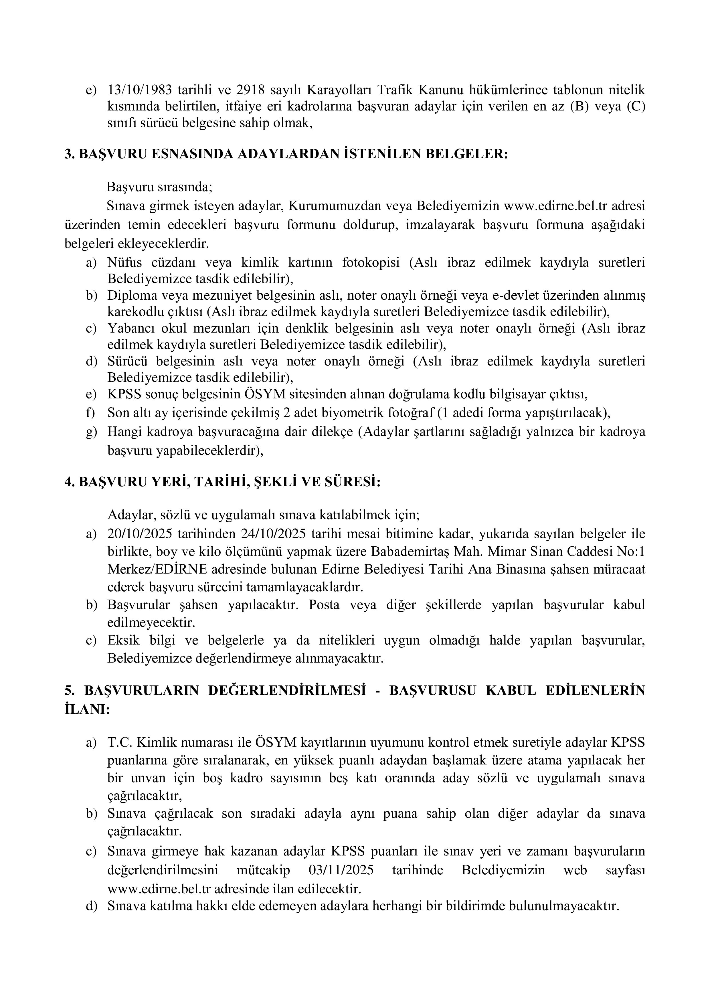 EDİRNE BELEDİYE BAŞKANLIĞI 15 İTFAİYE ERİ VE 15 ZABITA MEMURU ALACAK ( 20 Ekim - 24 Ekim) İlan İçeriği Sayfa 3