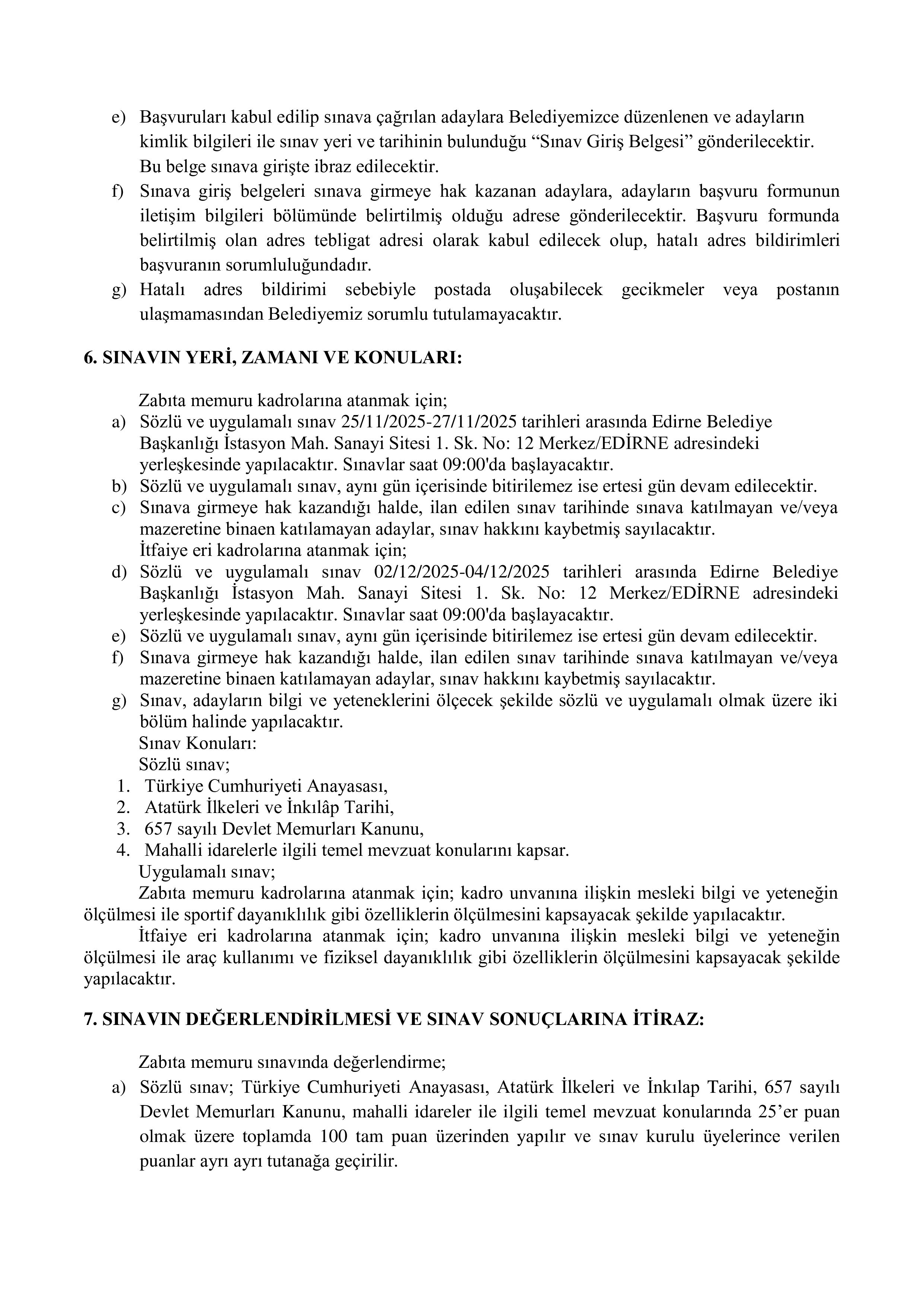 EDİRNE BELEDİYE BAŞKANLIĞI 15 İTFAİYE ERİ VE 15 ZABITA MEMURU ALACAK ( 20 Ekim - 24 Ekim) İlan İçeriği Sayfa 4