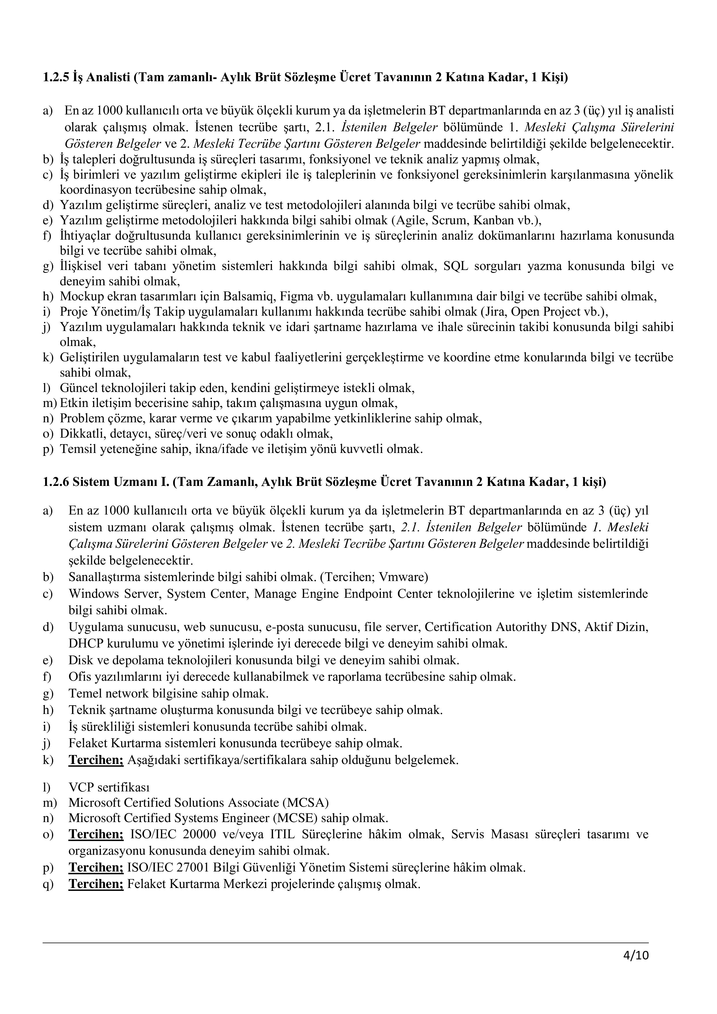 ENERJİ VE TABİİ KAYNAKLAR BAKANLIĞI 7 (YEDİ) SÖZLEŞMELİ BİLİŞİM PERSONELİ ALACAKTIR. ( 24 Kasım - 5 Aralık) İlan İçeriği Sayfa 4