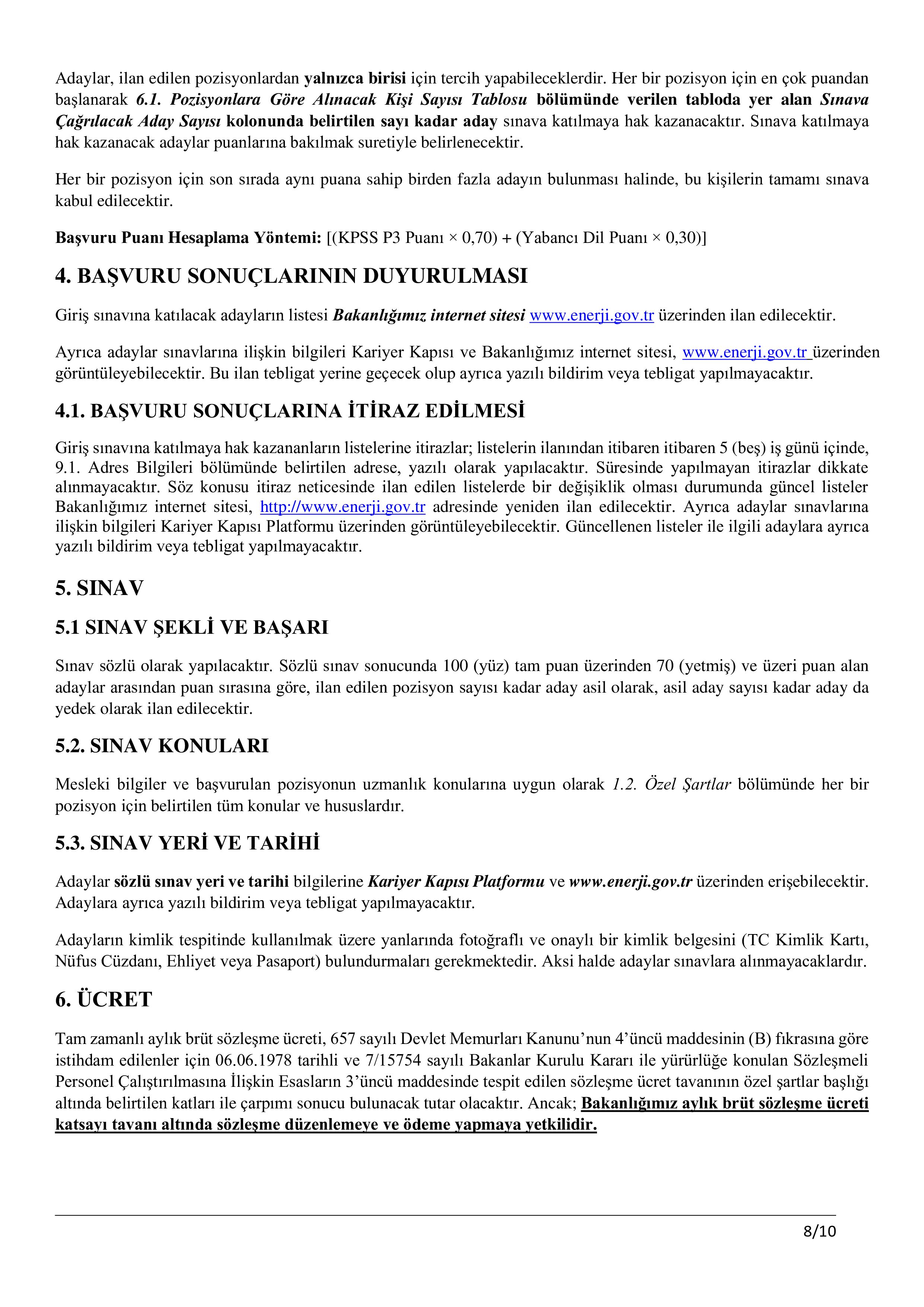 ENERJİ VE TABİİ KAYNAKLAR BAKANLIĞI 7 (YEDİ) SÖZLEŞMELİ BİLİŞİM PERSONELİ ALACAKTIR. ( 24 Kasım - 5 Aralık) İlan İçeriği Sayfa 8