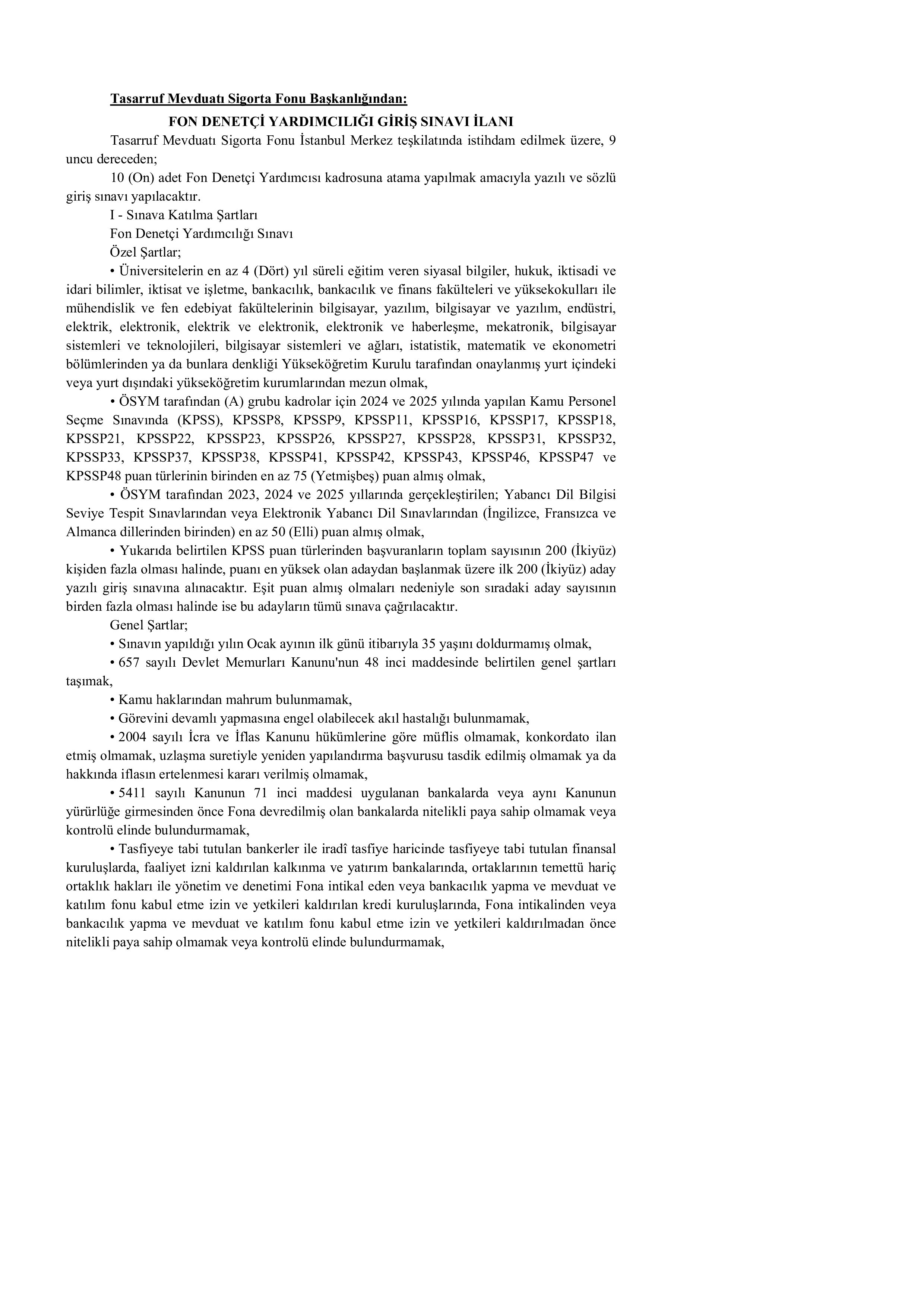 TASARRUF MEVDUATI SİGORTA FONU BAŞKANLIĞI 10 FON DENETÇİ YARDIMCISI ALACAK ( 18 Aralık - 31 Aralık) İlan İçeriği Sayfa 1