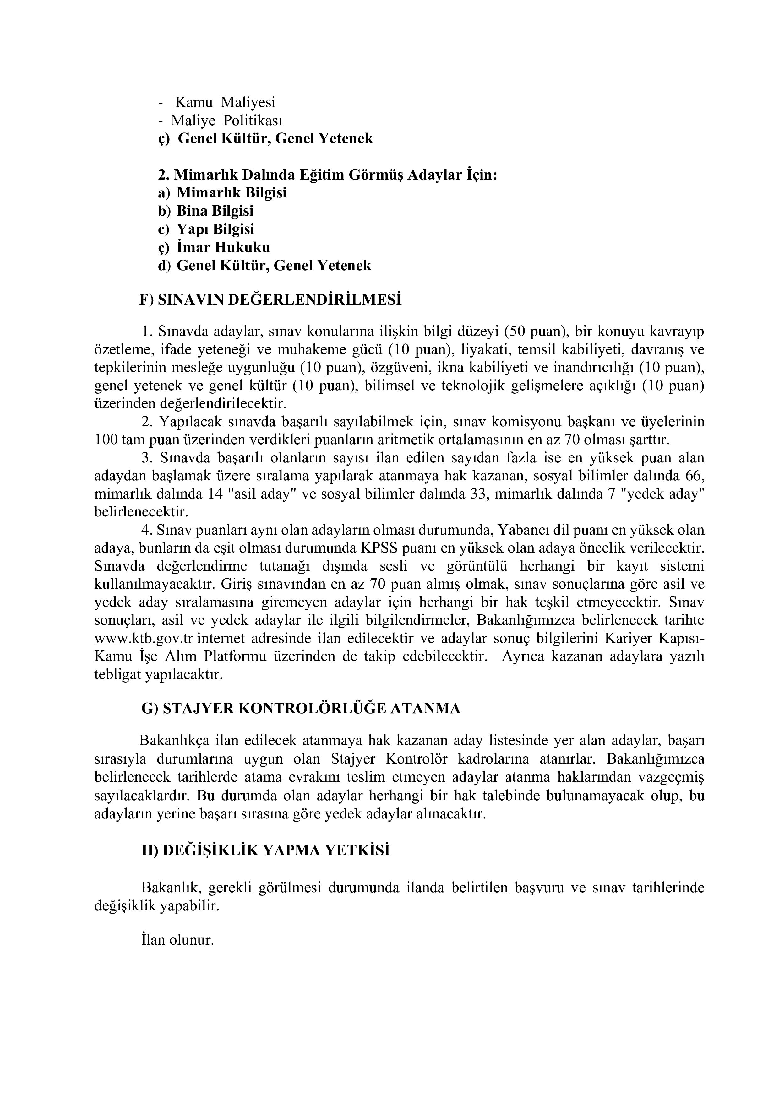 KÜLTÜR VE TURİZM BAKANLIĞI 80 STAJYER KONTROLÖR ALACAK ( 23 Aralık - 28 Ocak) İlan İçeriği Sayfa 4