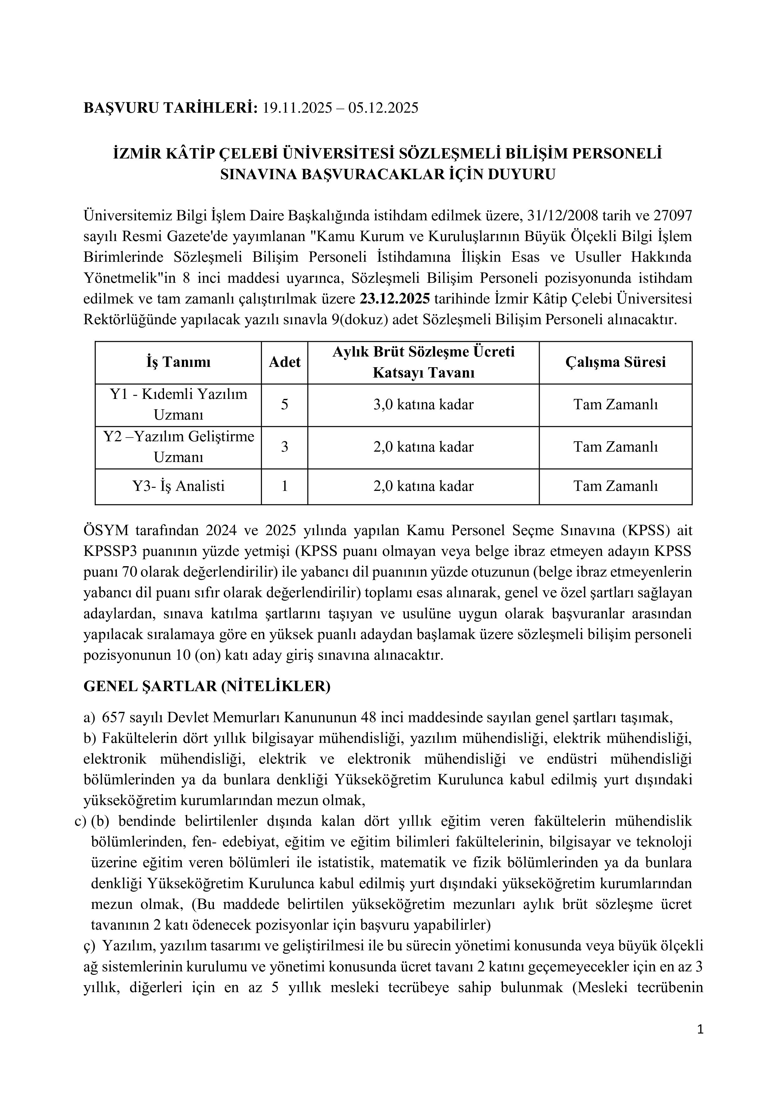 İZMİR KATİP ÇELEBİ ÜNİVERSİTESİ 9 ADET SÖZLEŞMELİ BİLİŞİM PERSONELİ ALACAK ( 19 Kasım - 5 Aralık) İlan İçeriği Sayfa 1