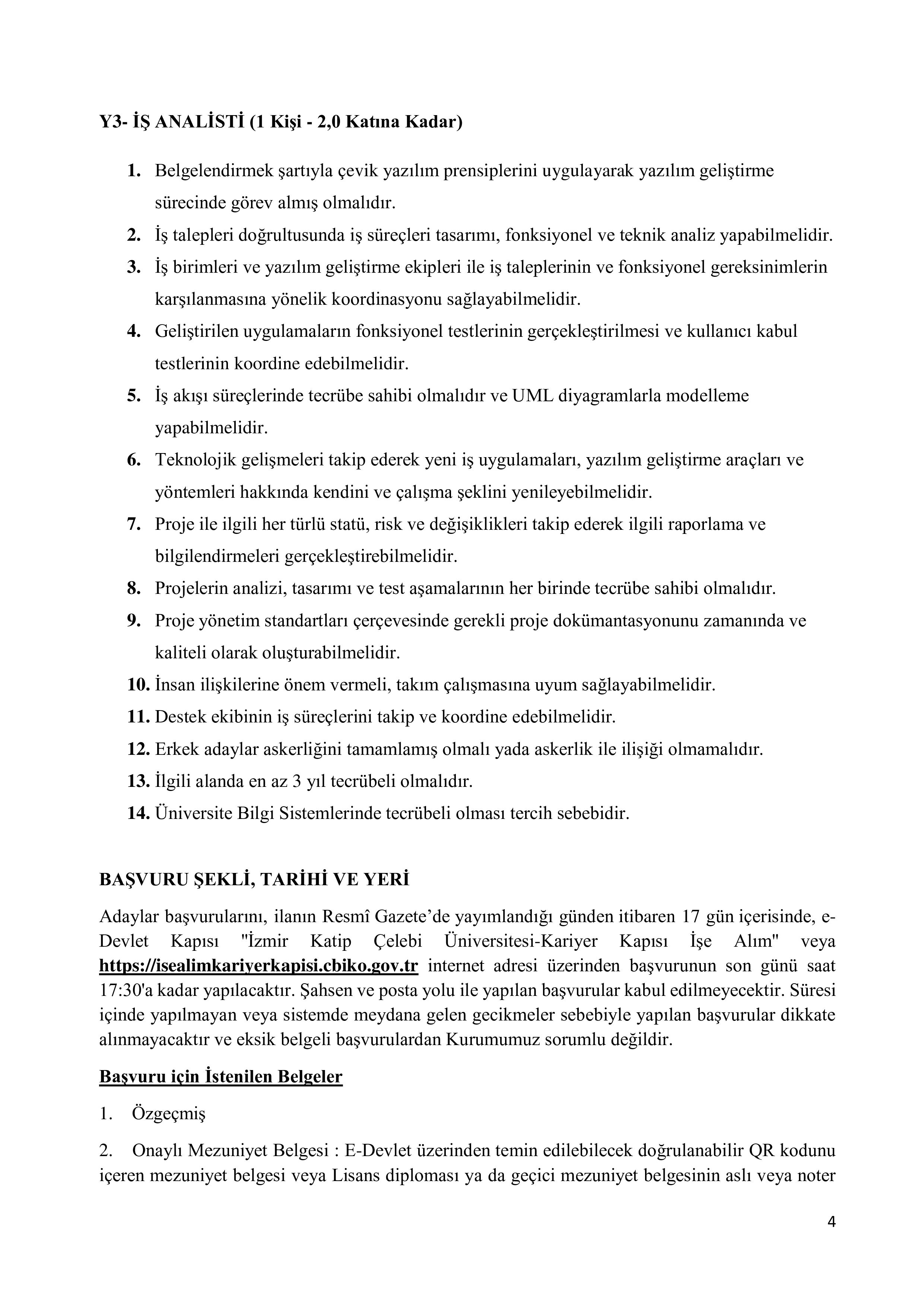 İZMİR KATİP ÇELEBİ ÜNİVERSİTESİ 9 ADET SÖZLEŞMELİ BİLİŞİM PERSONELİ ALACAK ( 19 Kasım - 5 Aralık) İlan İçeriği Sayfa 4