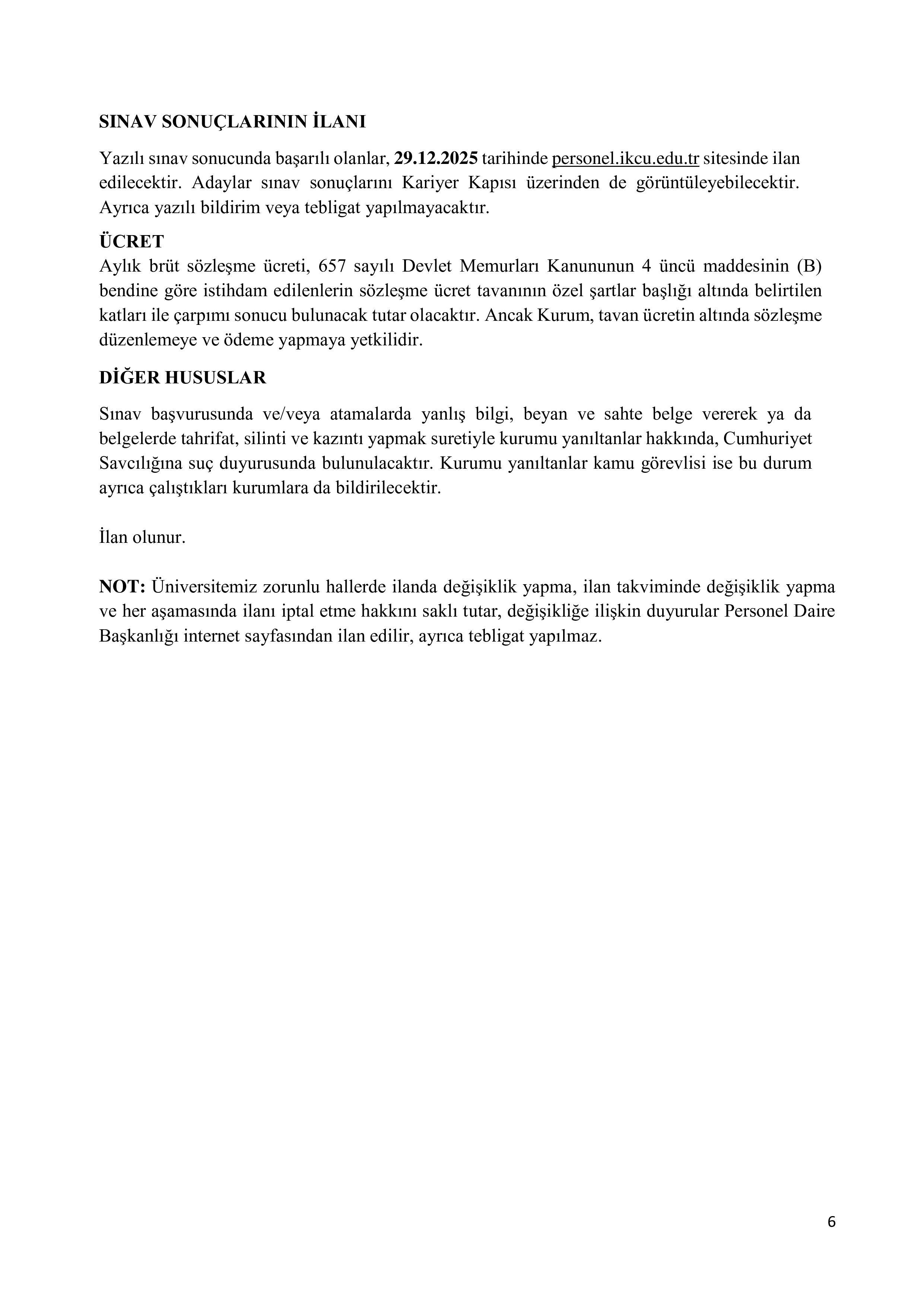 İZMİR KATİP ÇELEBİ ÜNİVERSİTESİ 9 ADET SÖZLEŞMELİ BİLİŞİM PERSONELİ ALACAK ( 19 Kasım - 5 Aralık) İlan İçeriği Sayfa 6