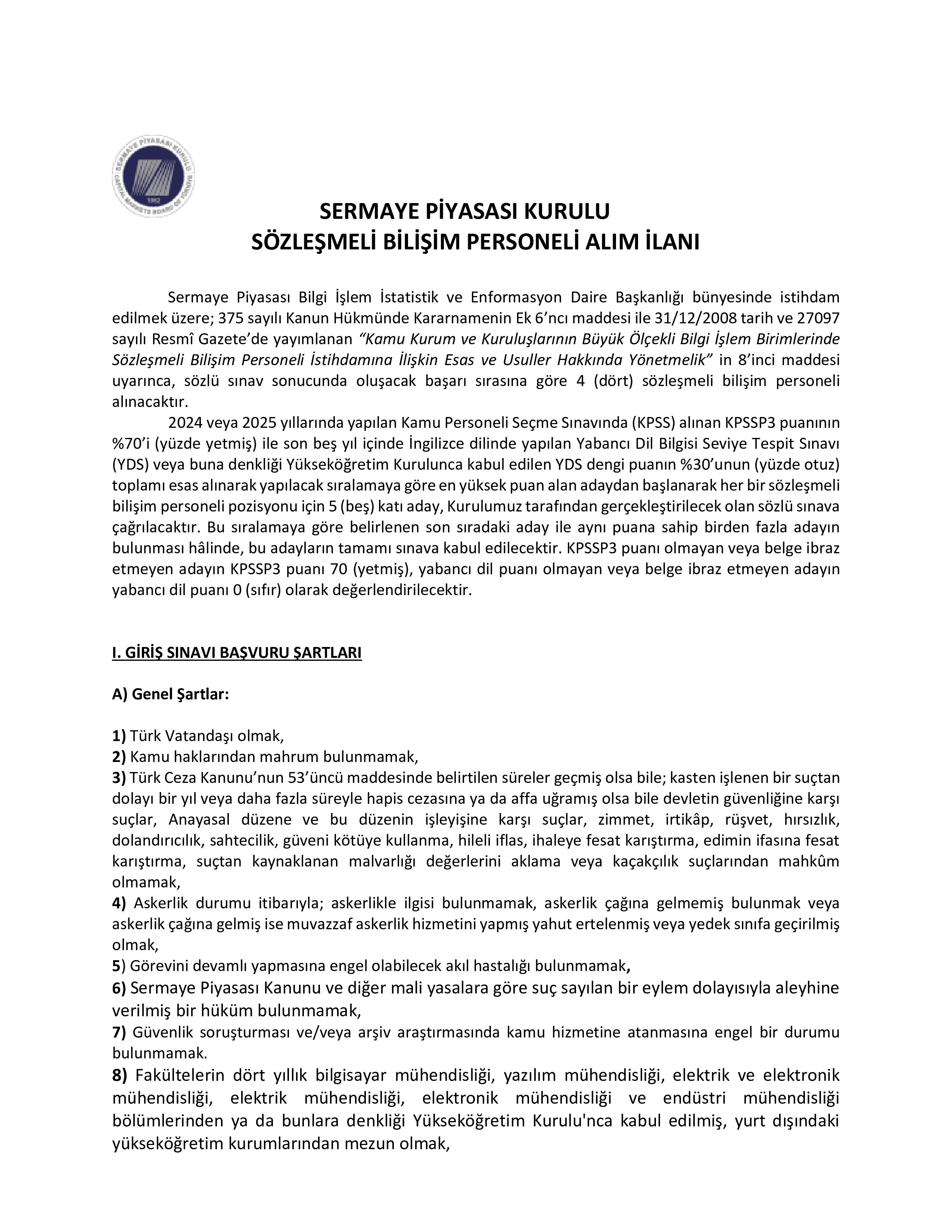 SERMAYE PİYASASI KURULU BAŞKANLIĞI SÖZLEŞMELİ BİLİŞİM PERSONELİ ALIM İLANI ( 20 Kasım - 1 Aralık) İlan İçeriği Sayfa 1