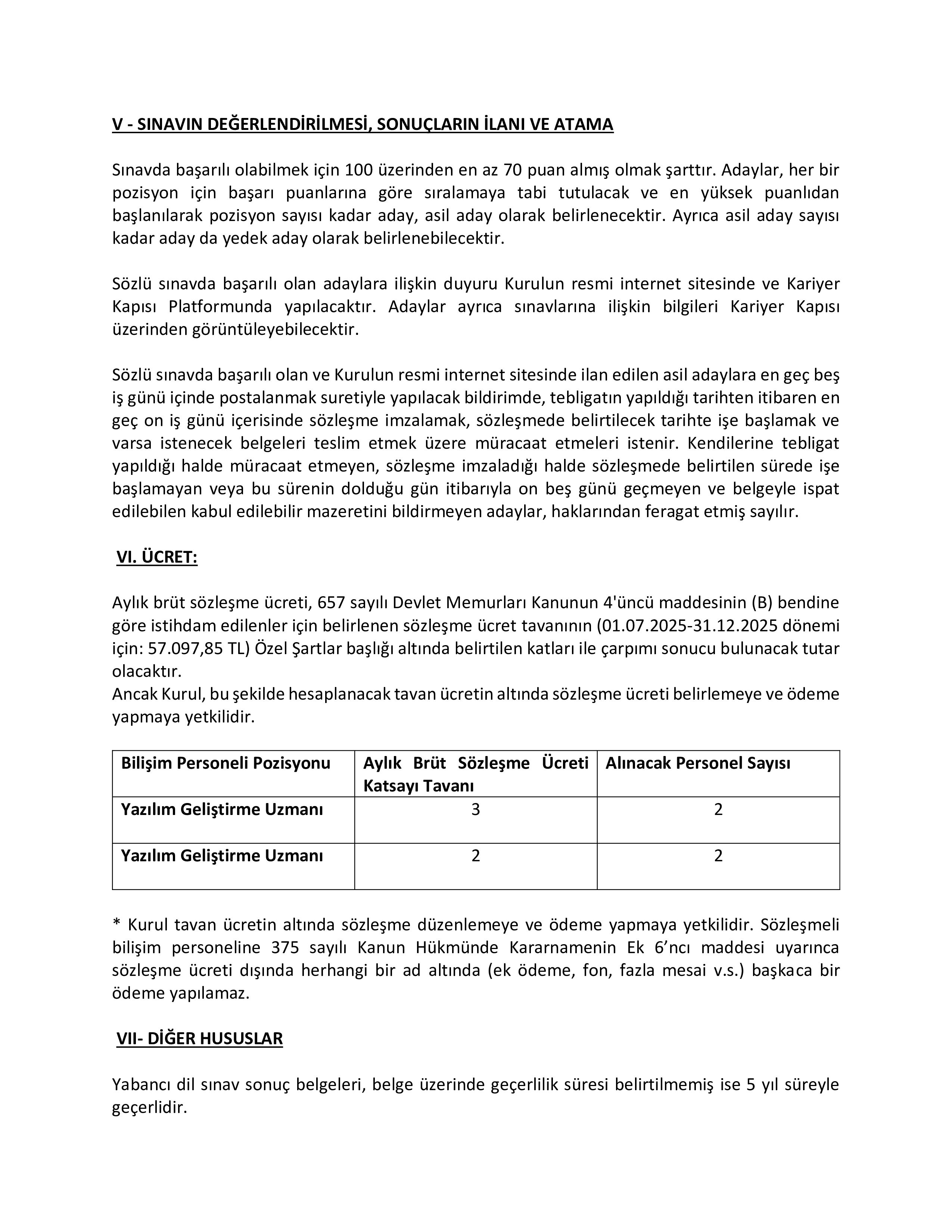 SERMAYE PİYASASI KURULU BAŞKANLIĞI SÖZLEŞMELİ BİLİŞİM PERSONELİ ALIM İLANI ( 20 Kasım - 1 Aralık) İlan İçeriği Sayfa 8