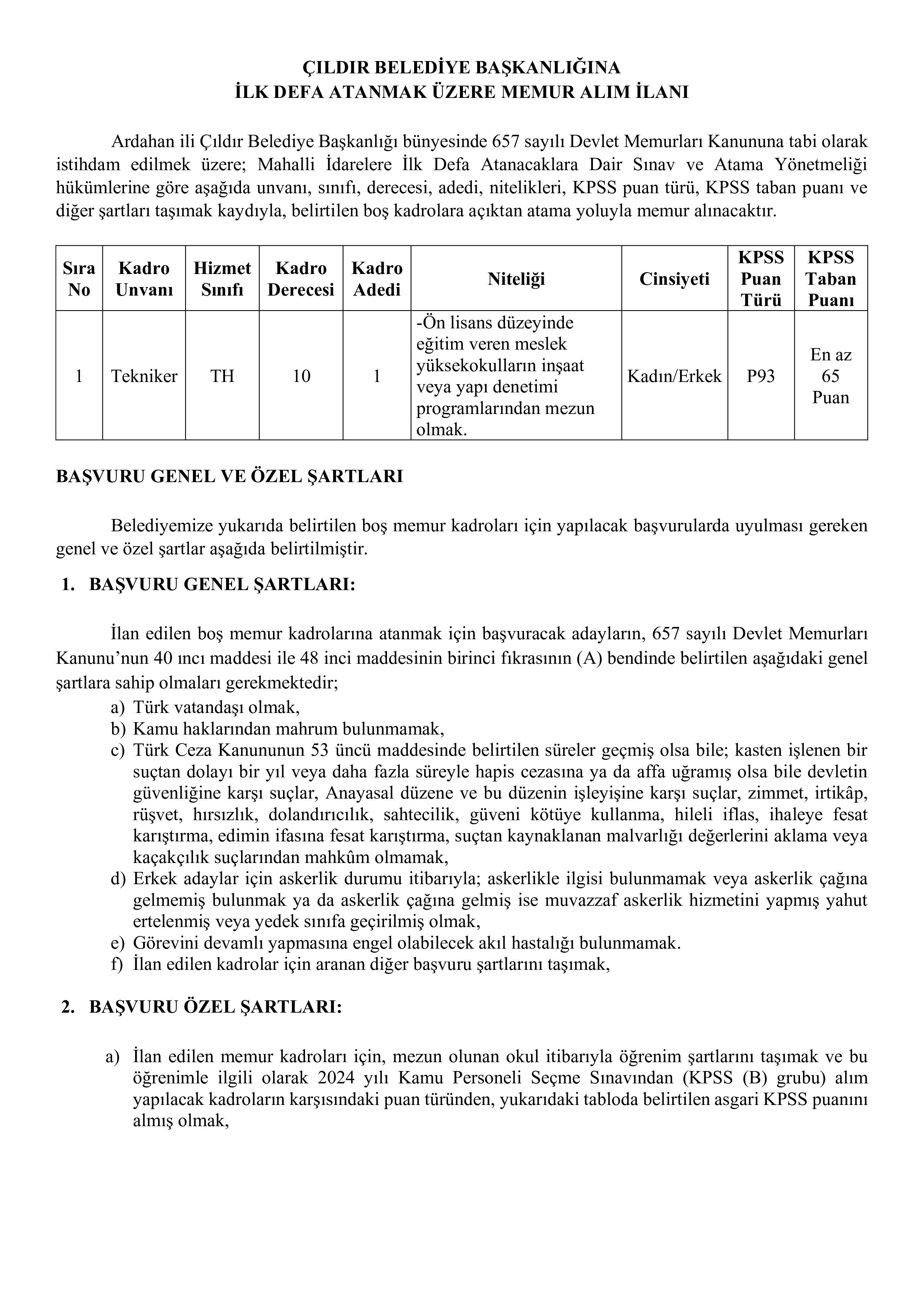 İlan İçeriği Sayfa 1 ÇILDIR BELEDİYE BAŞKANLIĞI 1 MEMUR ALACAK ( 1 Temmuz - 3 Temmuz) İlan İçeriği Sayfa 1