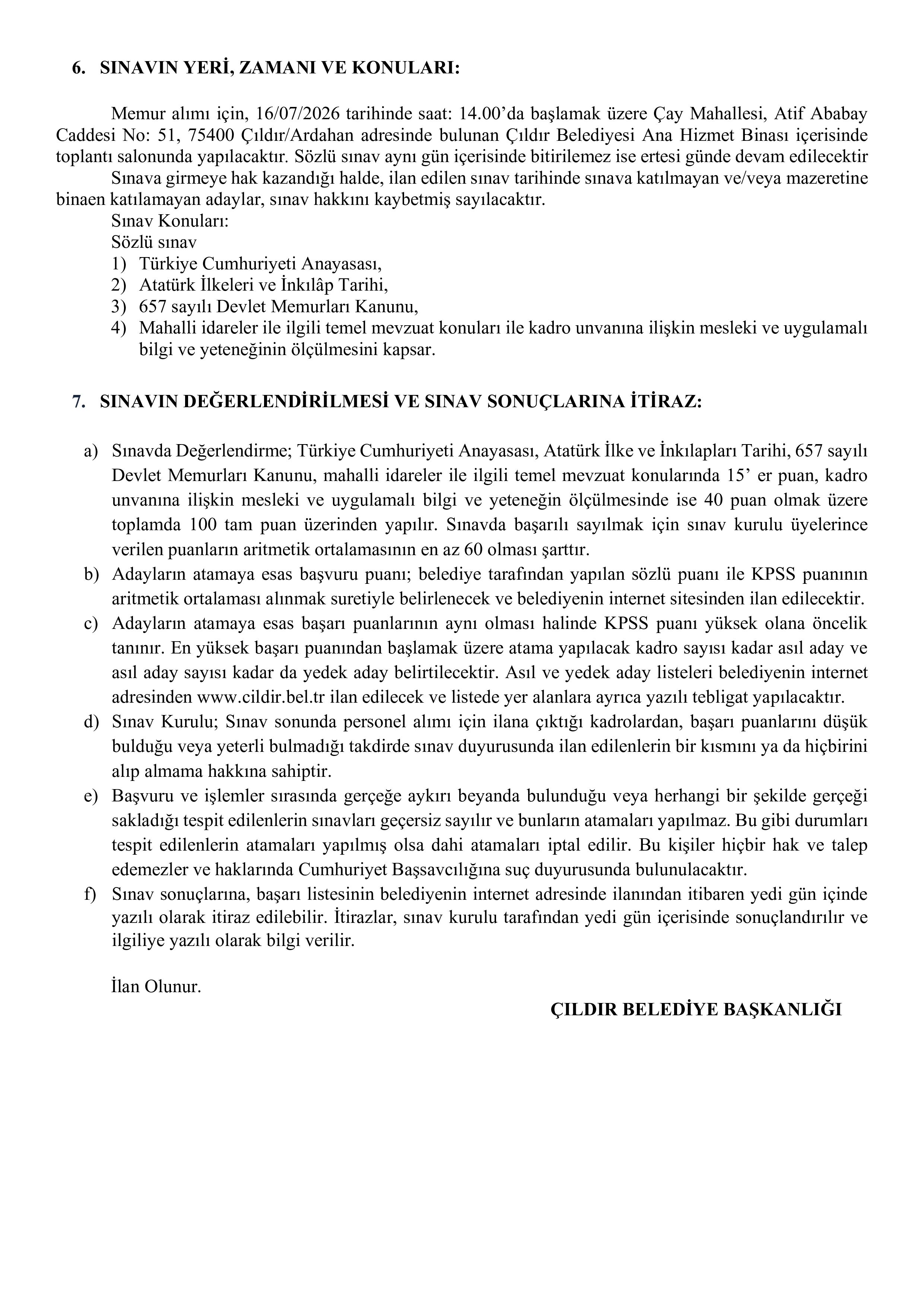 İlan İçeriği Sayfa 3 ÇILDIR BELEDİYE BAŞKANLIĞI 1 MEMUR ALACAK ( 1 Temmuz - 3 Temmuz) İlan İçeriği Sayfa 3