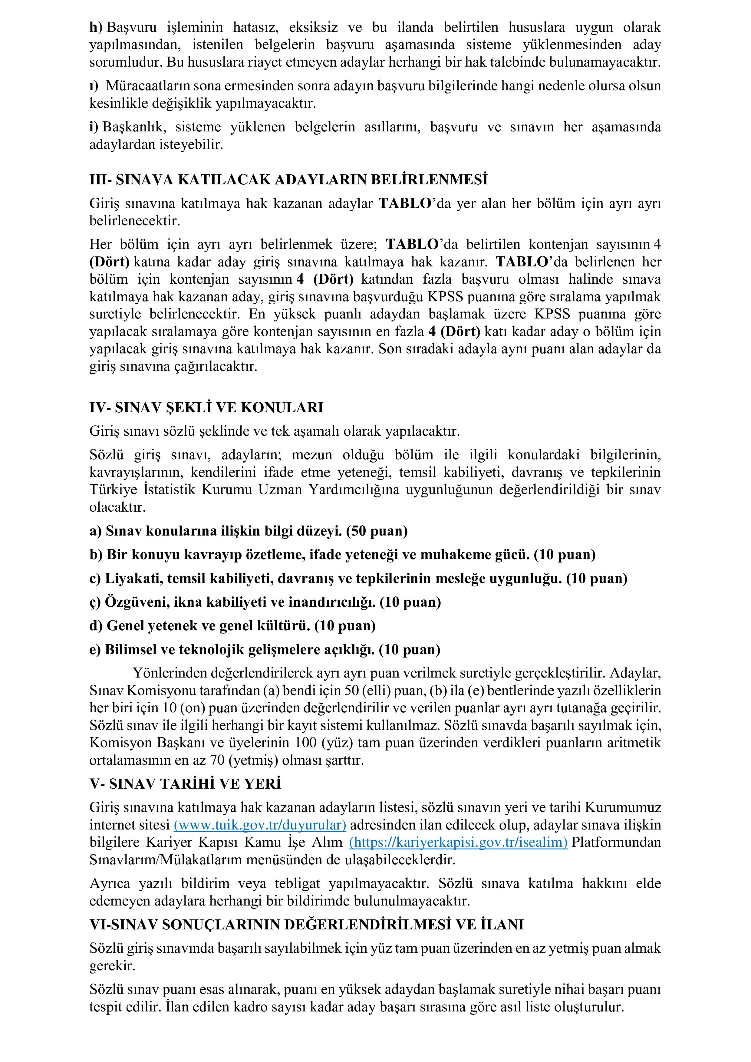 İlan İçeriği Sayfa 3 TÜRKİYE İSTATİSTİK KURUMU BAŞKANLIĞI 9 TÜRKİYE İSTATİSTİK KURUMU UZMAN YARDIMCISI ALACAK ( 2 Haziran - 12 Haziran) İlan İçeriği Sayfa 3