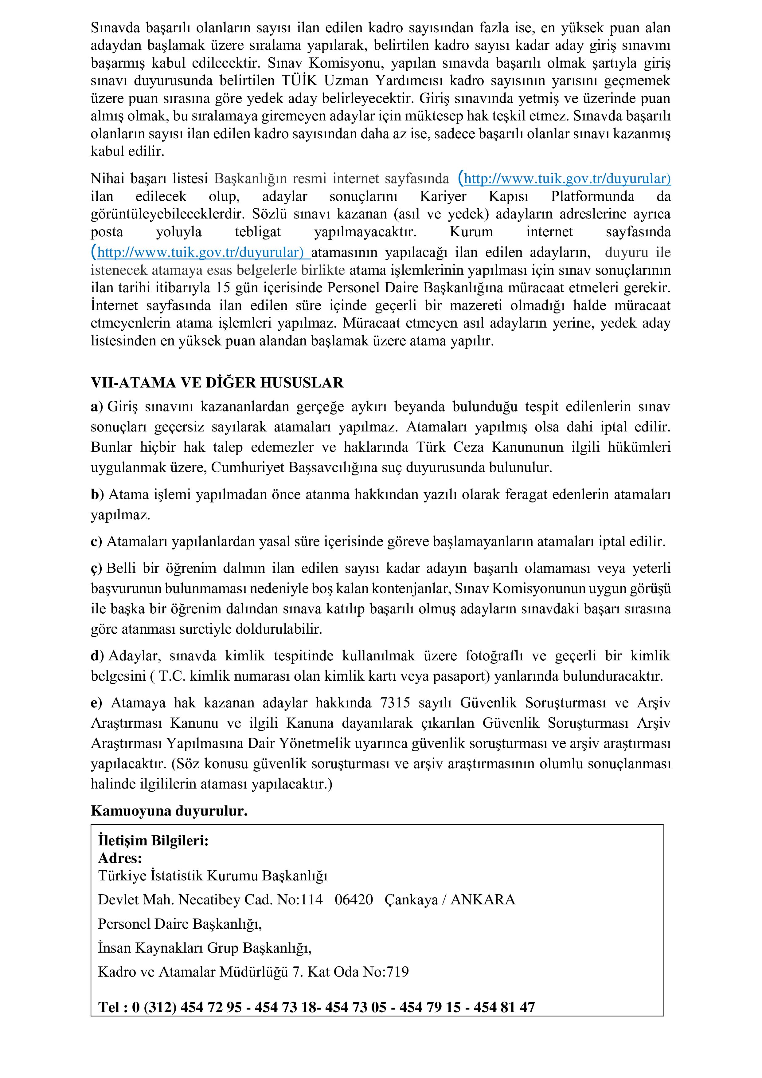 İlan İçeriği Sayfa 4 TÜRKİYE İSTATİSTİK KURUMU BAŞKANLIĞI 9 TÜRKİYE İSTATİSTİK KURUMU UZMAN YARDIMCISI ALACAK ( 2 Haziran - 12 Haziran) İlan İçeriği Sayfa 4