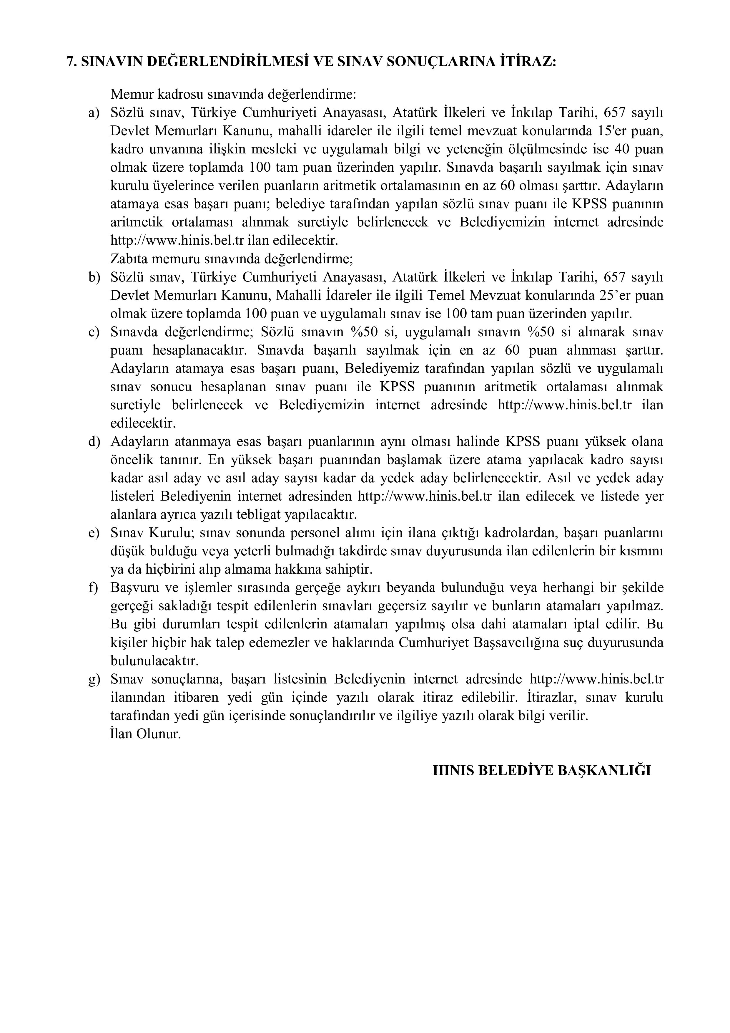 İlan İçeriği Sayfa 5 HINIS BELEDİYE BAŞKANLIĞI MEMUR VE ZABITA MEMURU ALIM İLANI ( 8 Nisan - 10 Nisan) İlan İçeriği Sayfa 5