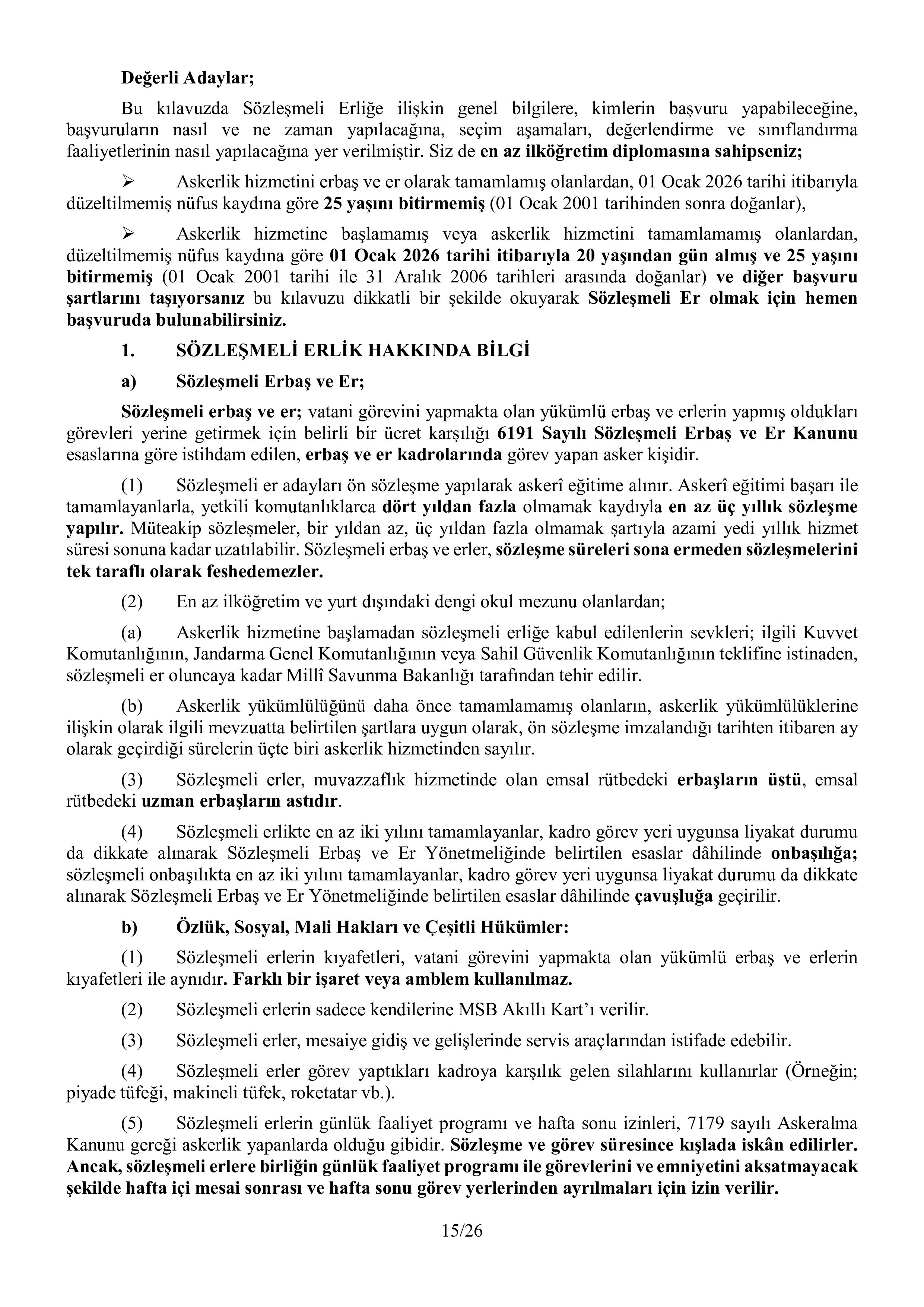 İlan İçeriği Sayfa 18 MİLLİ SAVUNMA BAKANLIĞI 2026 YILI KARA KUVVETLERİ KOMUTANLIĞI UZMAN ERBAŞ VE SÖZLEŞMELİ ER TEMİNİ ( 2 Ocak - 18 Ocak) İlan İçeriği Sayfa 18