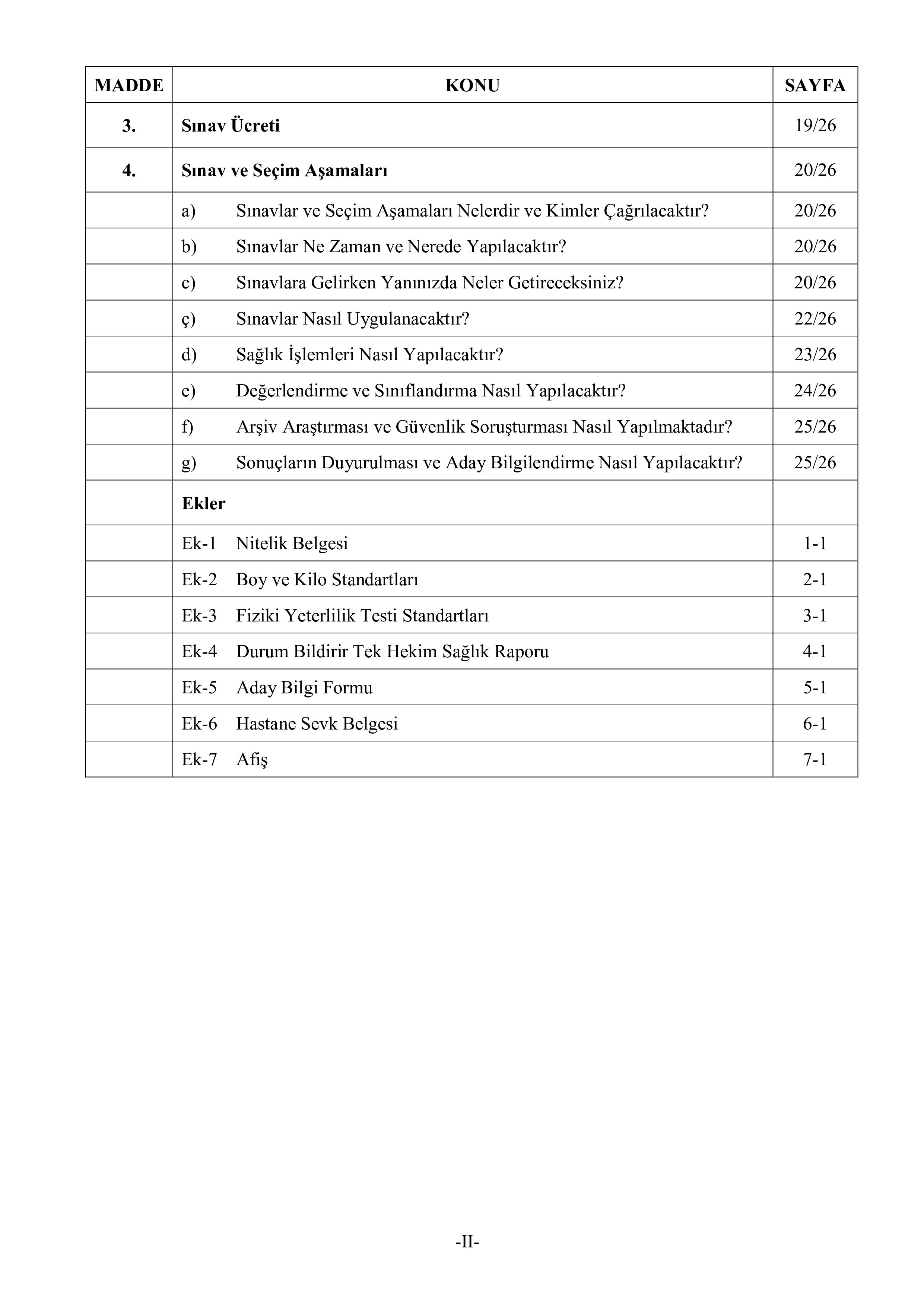 İlan İçeriği Sayfa 3 MİLLİ SAVUNMA BAKANLIĞI 2026 YILI KARA KUVVETLERİ KOMUTANLIĞI UZMAN ERBAŞ VE SÖZLEŞMELİ ER TEMİNİ ( 2 Ocak - 18 Ocak) İlan İçeriği Sayfa 3