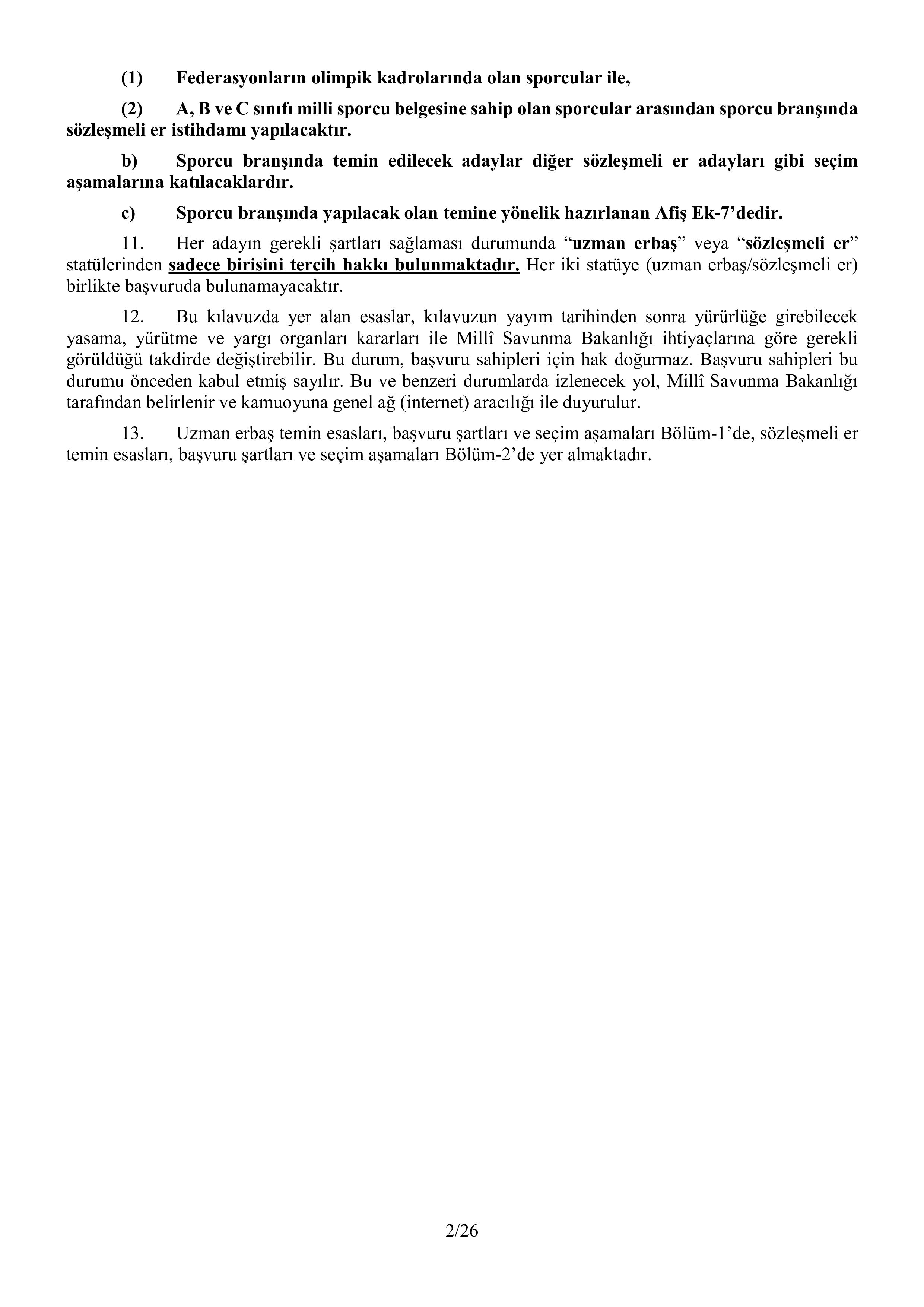 İlan İçeriği Sayfa 5 MİLLİ SAVUNMA BAKANLIĞI 2026 YILI KARA KUVVETLERİ KOMUTANLIĞI UZMAN ERBAŞ VE SÖZLEŞMELİ ER TEMİNİ ( 2 Ocak - 18 Ocak) İlan İçeriği Sayfa 5