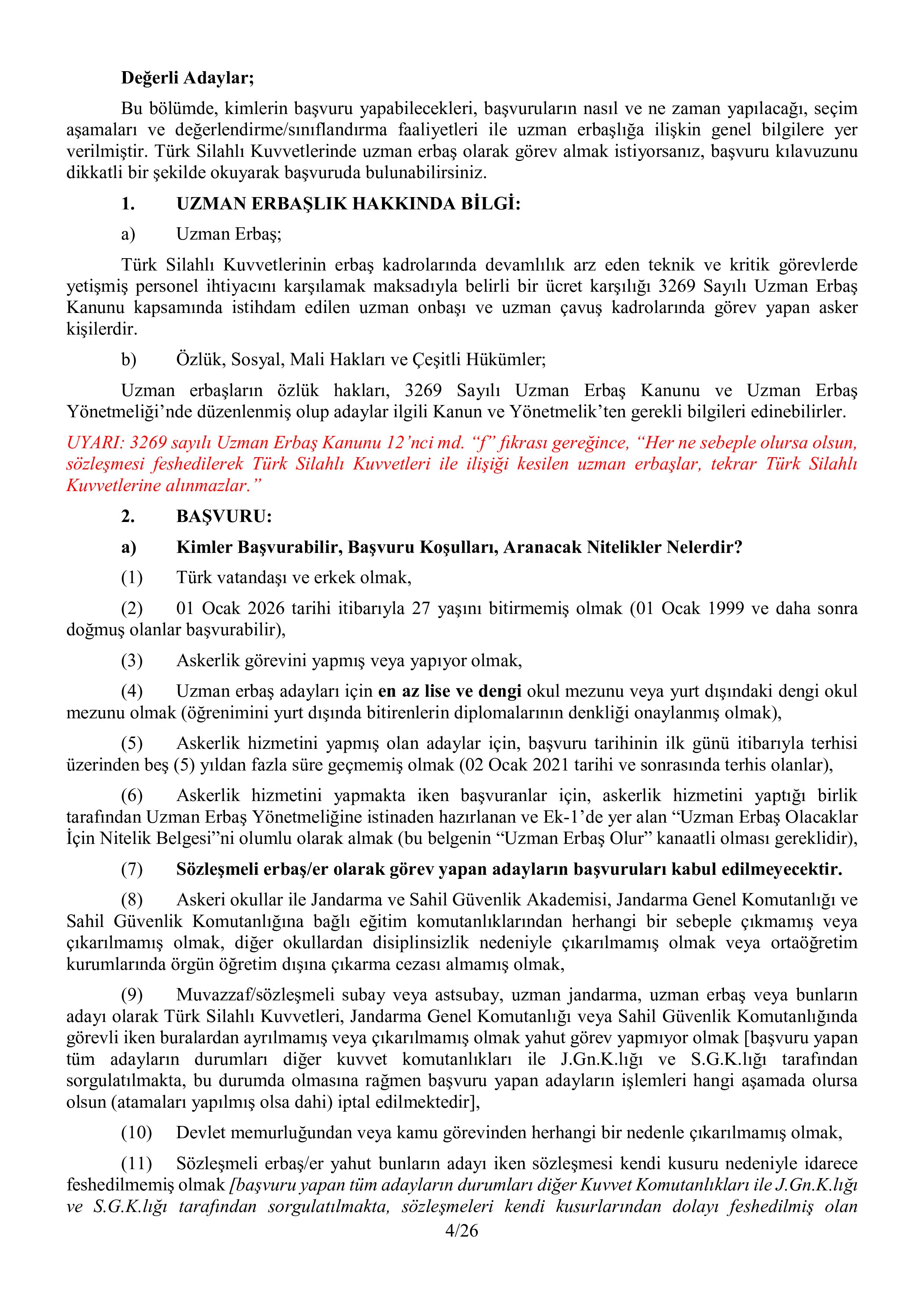 İlan İçeriği Sayfa 7 MİLLİ SAVUNMA BAKANLIĞI 2026 YILI KARA KUVVETLERİ KOMUTANLIĞI UZMAN ERBAŞ VE SÖZLEŞMELİ ER TEMİNİ ( 2 Ocak - 18 Ocak) İlan İçeriği Sayfa 7