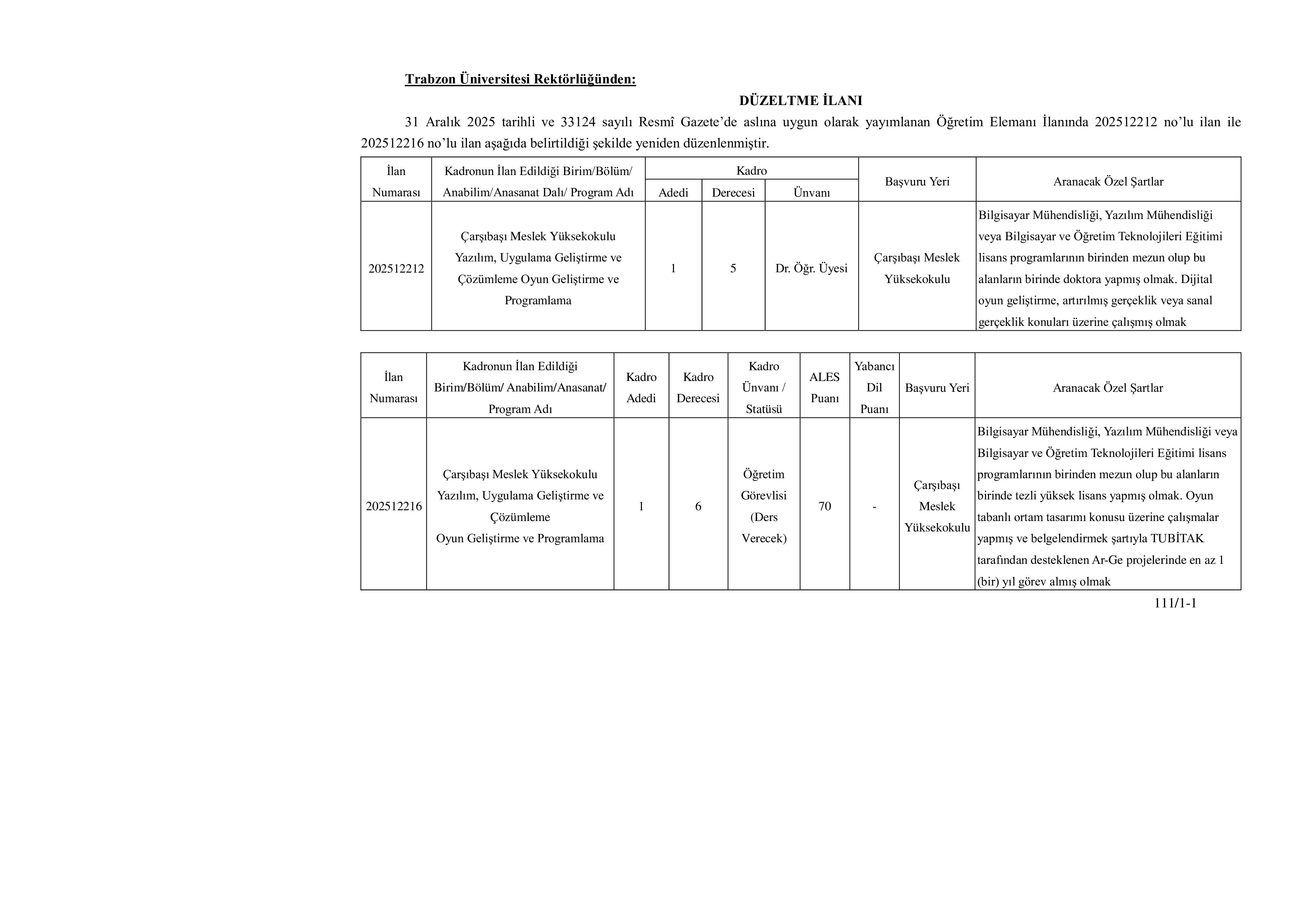 TRABZON ÜNİVERSİTESİ TRABZON ÜNİVERSİTESİ DÜZELTME İLANI ( 2 Ocak - 14 Ocak) İlan İçeriği Sayfa 1