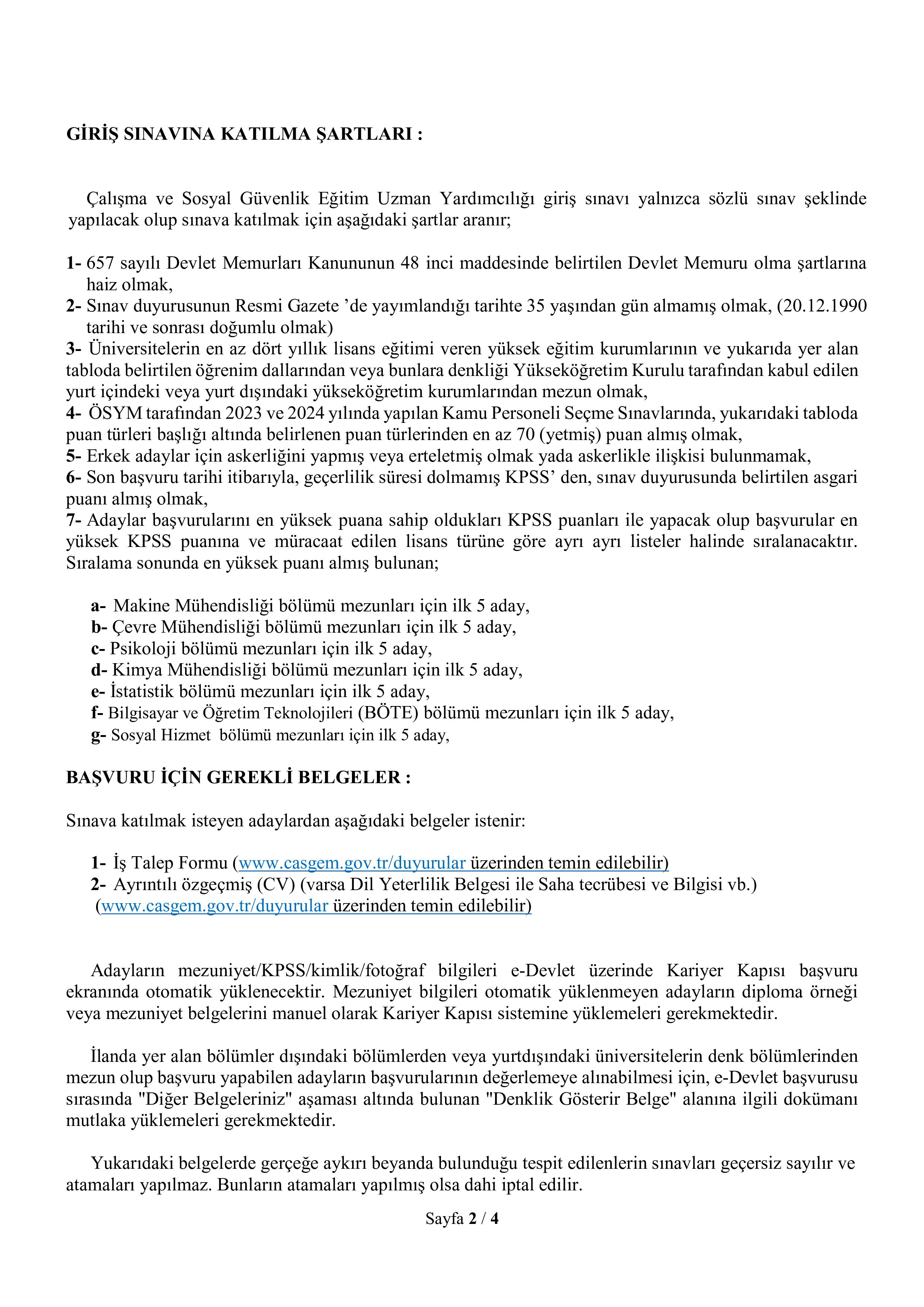 ÇALIŞMA VE SOSYAL GÜVENLİK EĞİTİM VE ARAŞTIRMA MERKEZİ BAŞKANLIĞI 7 ÇALIŞMA VE SOSYAL GÜVENLİK EĞİTİM UZMAN YARDIMCISI ALACAK ( 30 Aralık - 17 Ocak) İlan İçeriği Sayfa 2