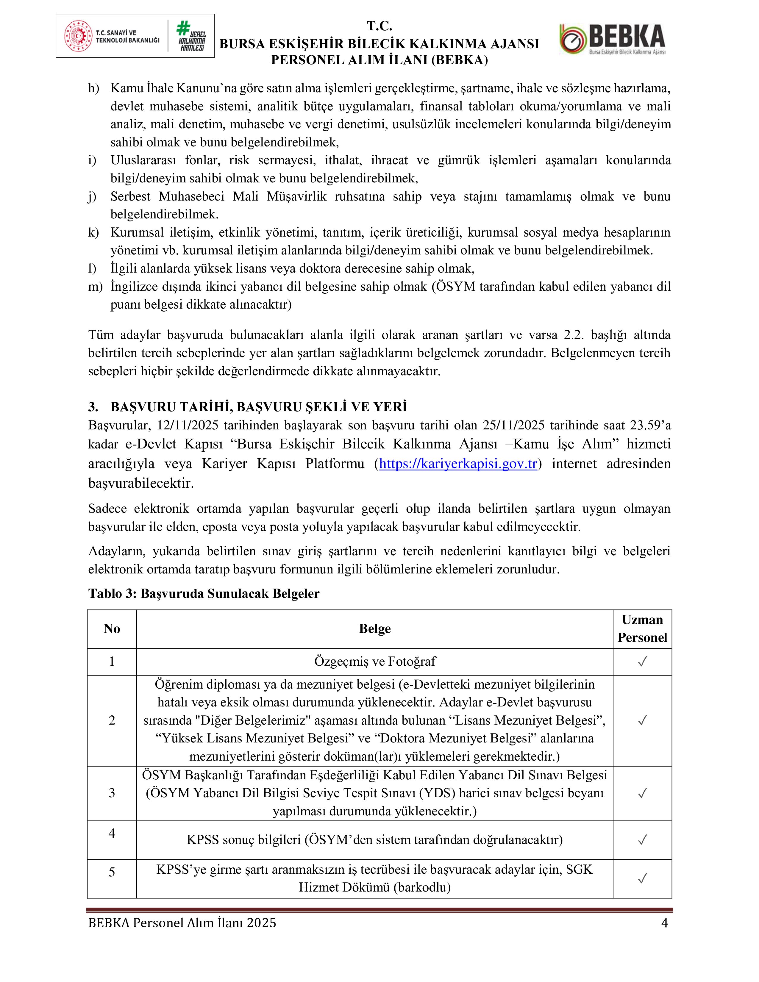 BURSA-ESKİŞEHİR-BİLECİK KALKINMA AJANSI 5 UZMAN PERSONEL ALACAK ( 12 Kasım - 25 Kasım) İlan İçeriği Sayfa 4