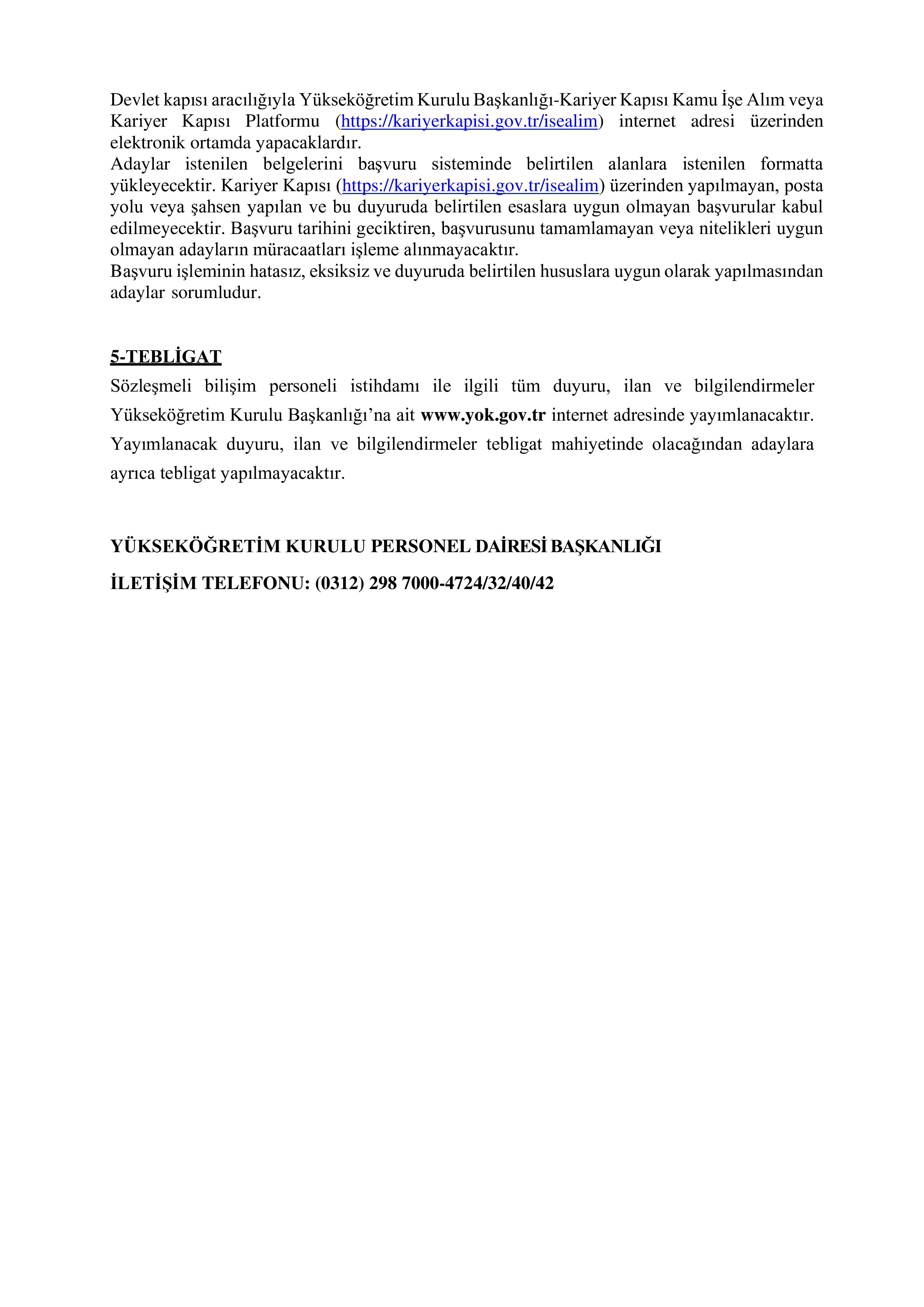 YÜKSEKÖĞRETİM KURULU BAŞKANLIĞI 7 SÖZLEŞMELİ BİLİŞİM PERSONELİ ALACAK ( 20 Ekim - 4 Kasım) İlan İçeriği Sayfa 4