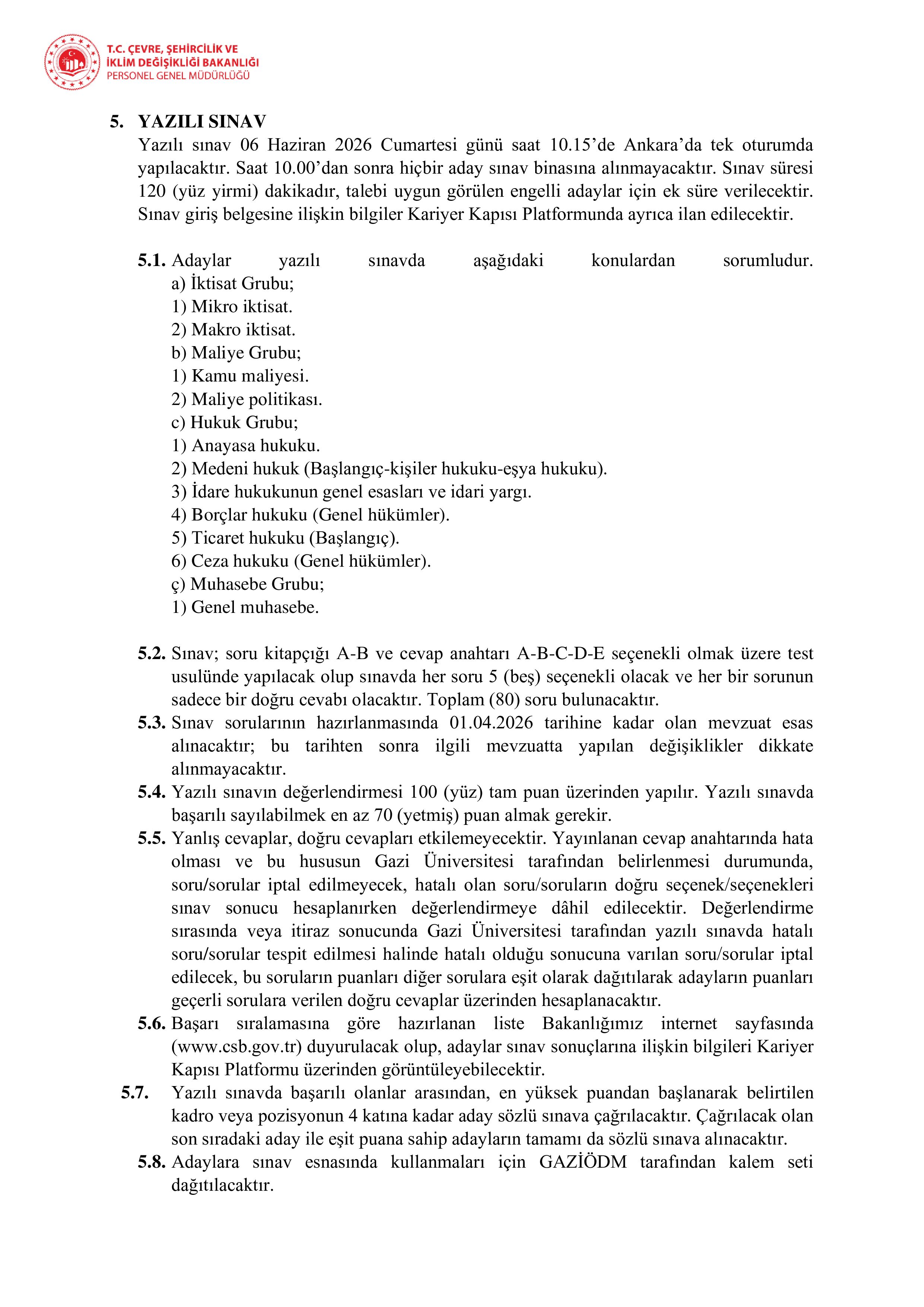 ÇEVRE, ŞEHİRCİLİK VE İKLİM DEĞİŞİKLİĞİ BAKANLIĞI 135 MİLLİ EMLAK UZMAN YARDIMCISI ALACAK ( 20 Nisan - 26 Nisan) İlan İçeriği Sayfa 3