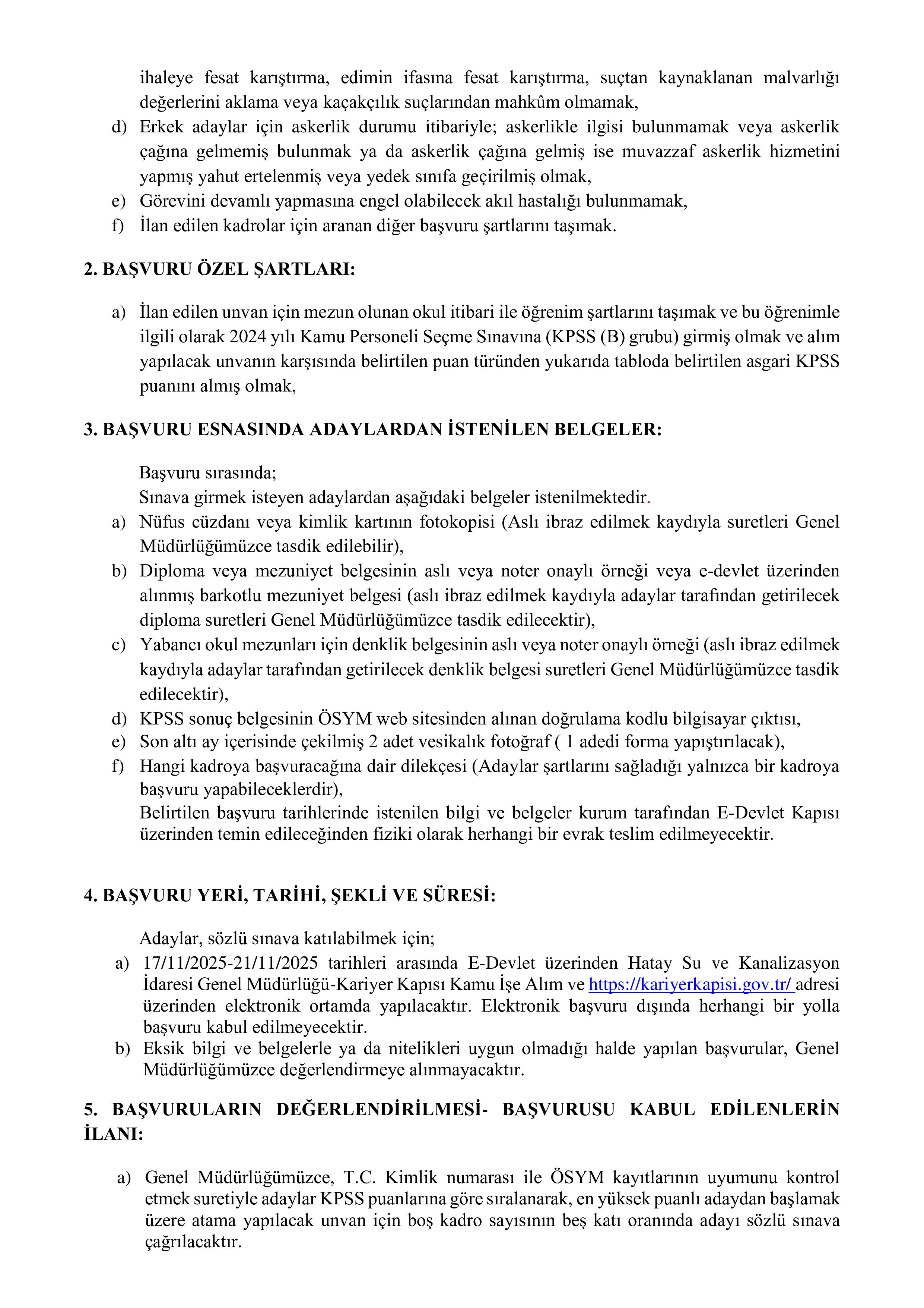 İlan İçeriği Sayfa 4 HATAY SU VE KANALİZASYON İDARESİ GENEL MÜDÜRLÜĞÜ 50 MEMUR ALACAK DÜZELTME İLANI ( 17 Kasım - 21 Kasım) İlan İçeriği Sayfa 4