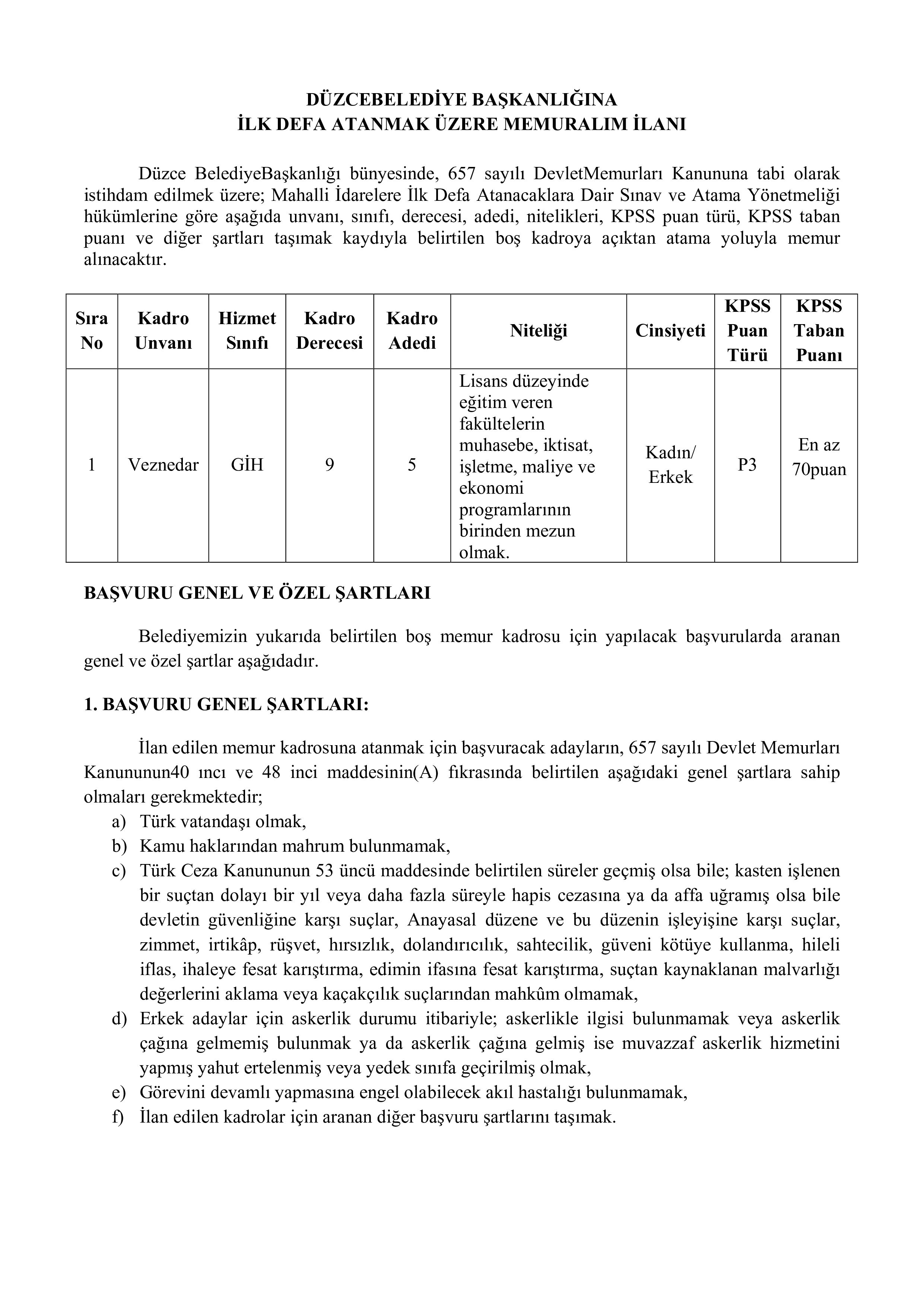 İlan İçeriği Sayfa 1 DÜZCE BELEDİYE BAŞKANLIĞI 5 MEMUR ALACAK ( 1 Temmuz - 9 Temmuz) İlan İçeriği Sayfa 1