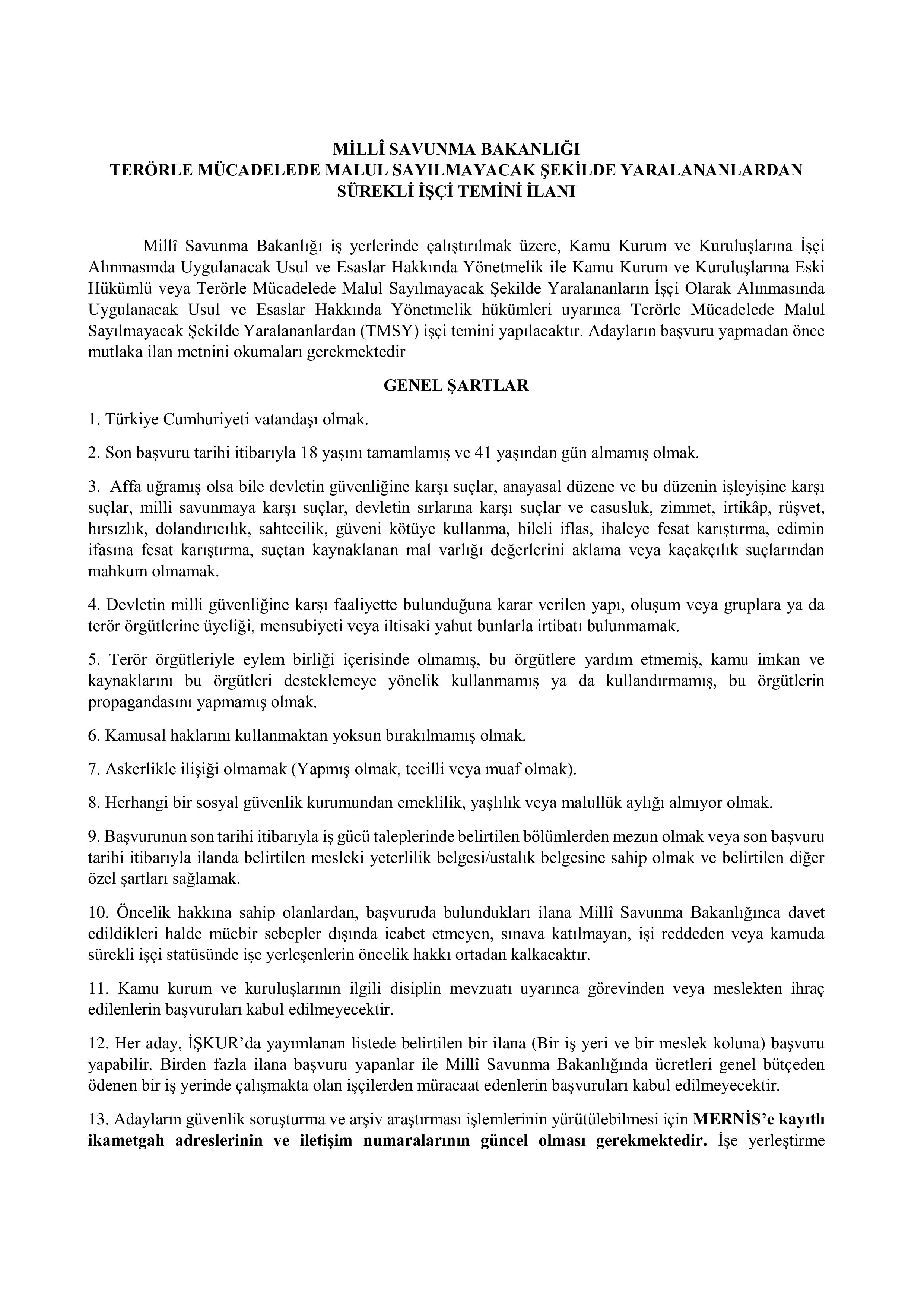 MİLLİ SAVUNMA BAKANLIĞI TERÖRLE MÜCADELEDE MALUL SAYILMAYACAK ŞEKİLDE YARALANANLARDAN (TMSY) SÜREKLİ İŞÇİ TEMİN İLANI ( 21 Ocak - 26 Ocak) İlan İçeriği Sayfa 1